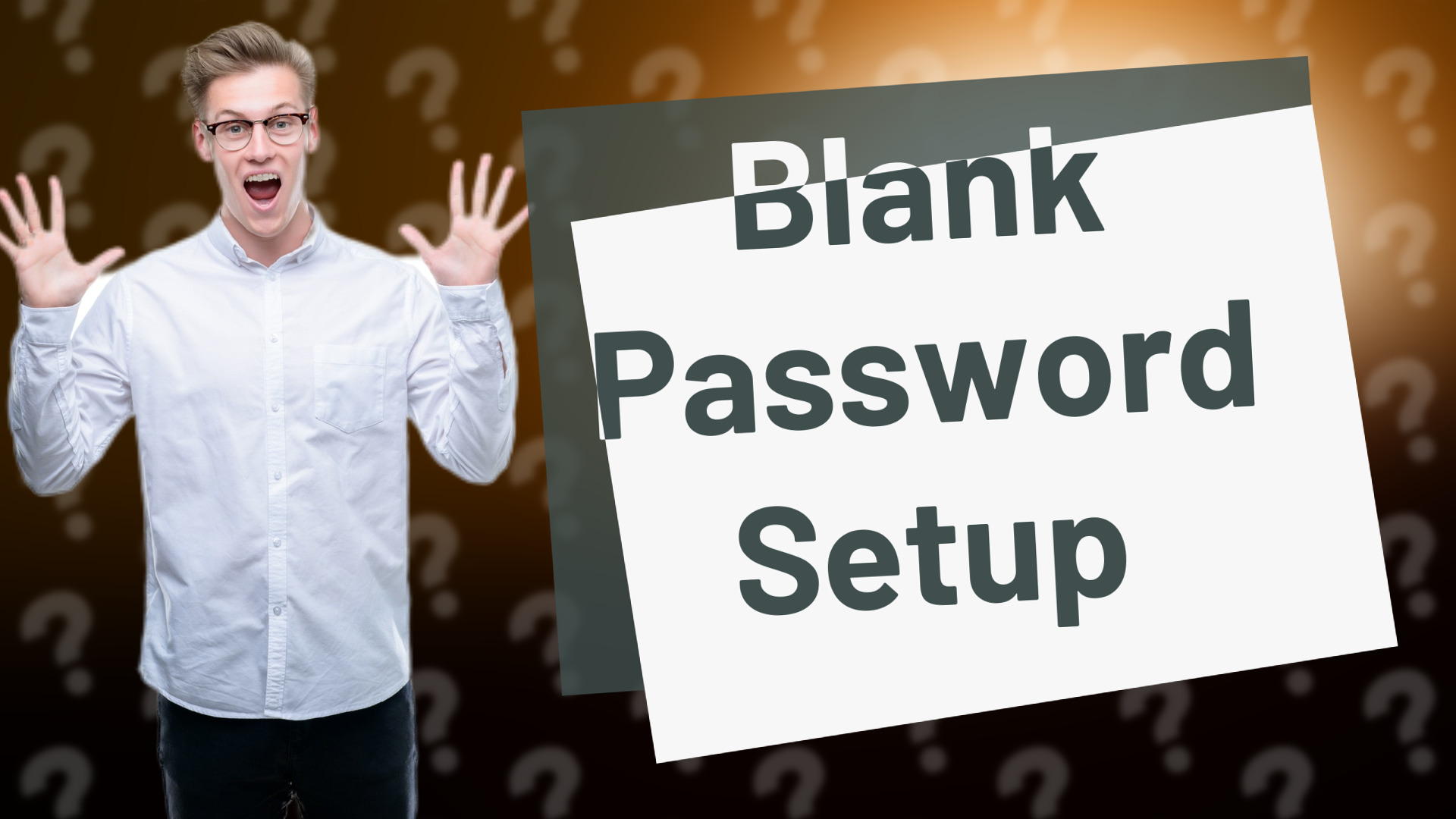 Blank Password Setup