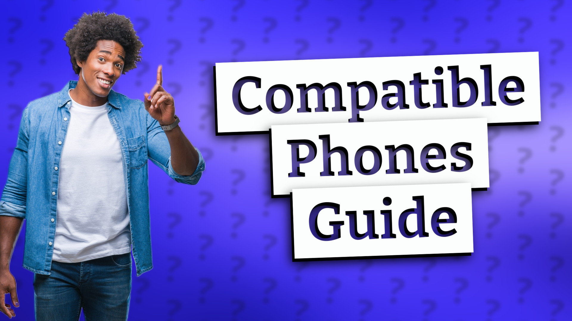 Compatible Phones Guide