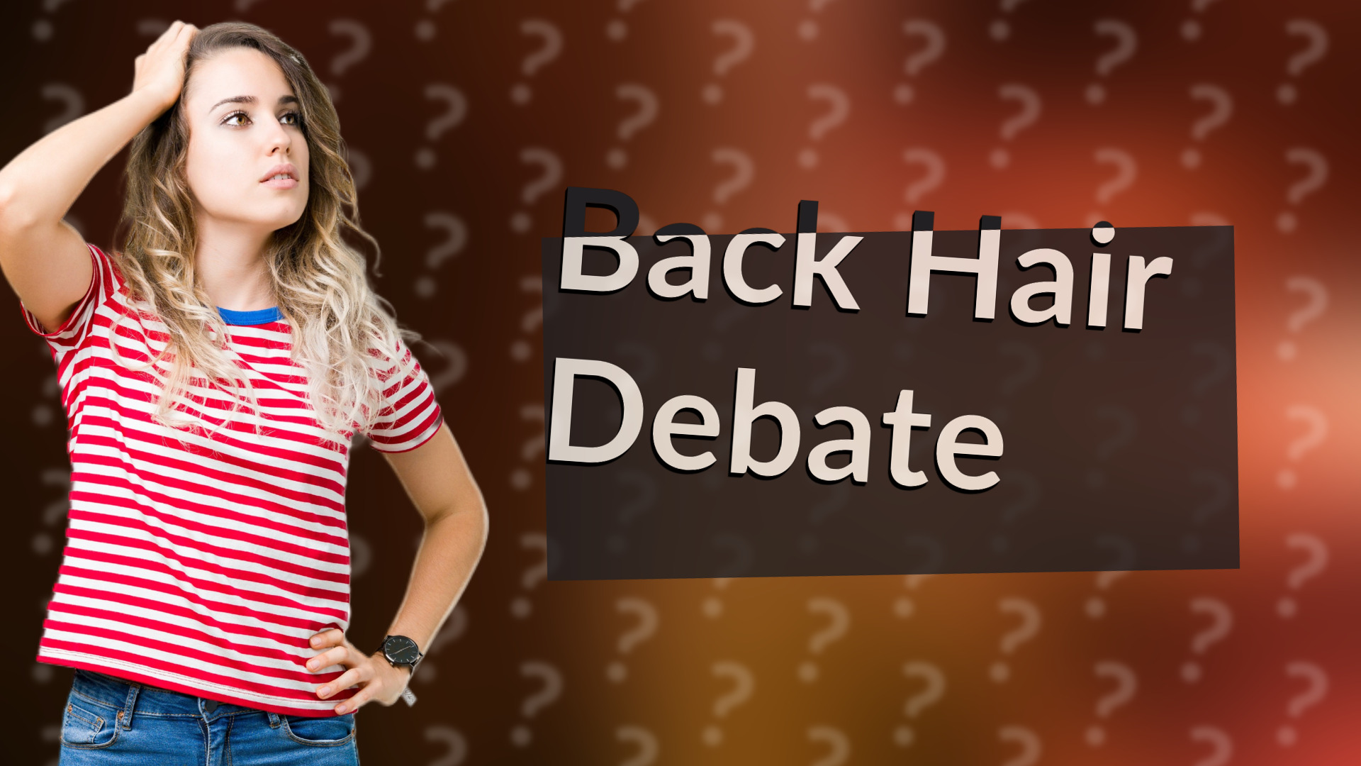 Back Hair Debate
