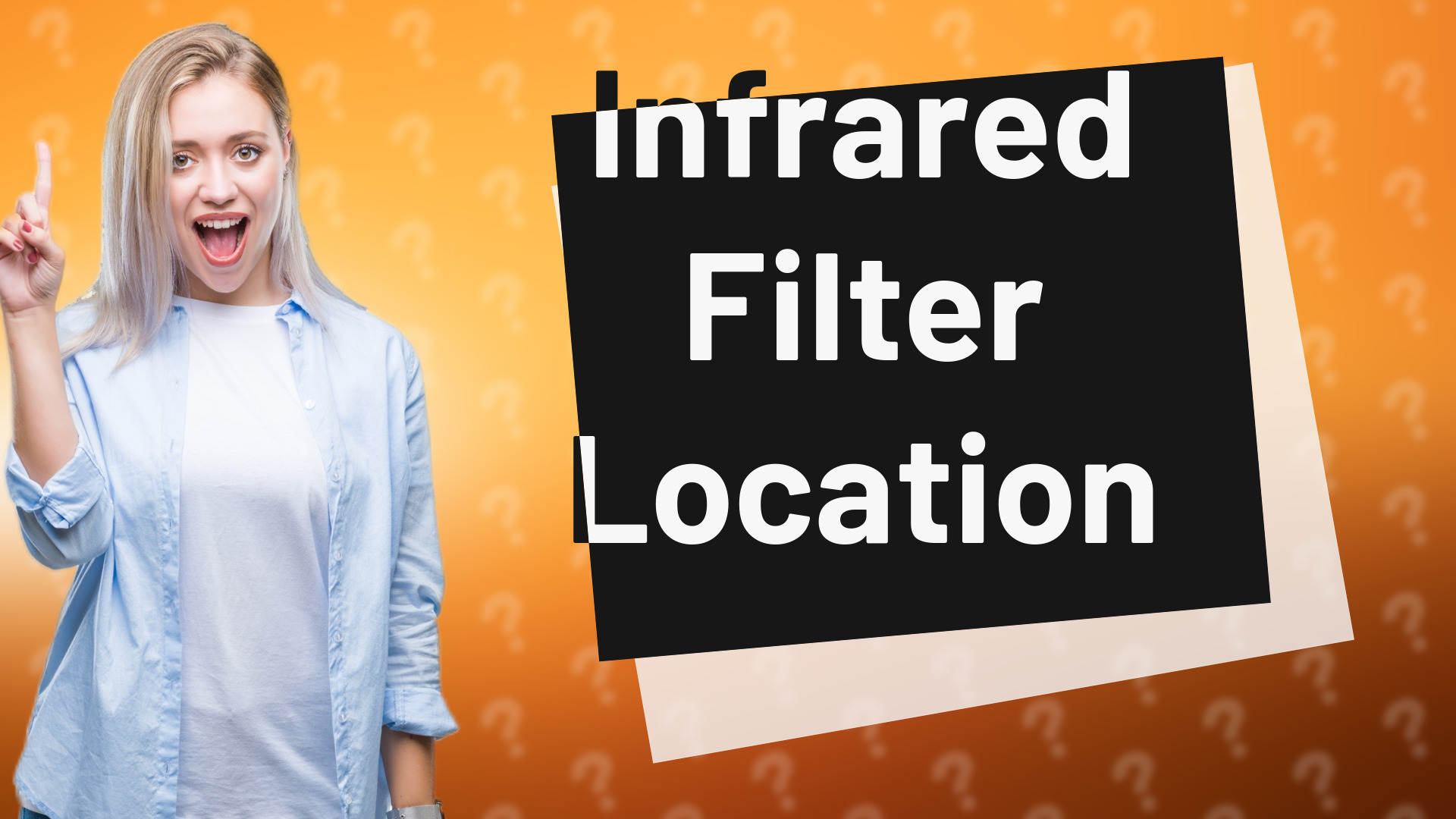 Infrared Filter Location