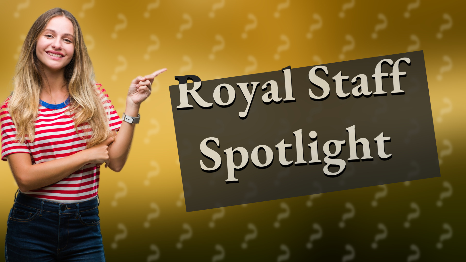 Royal Staff Spotlight