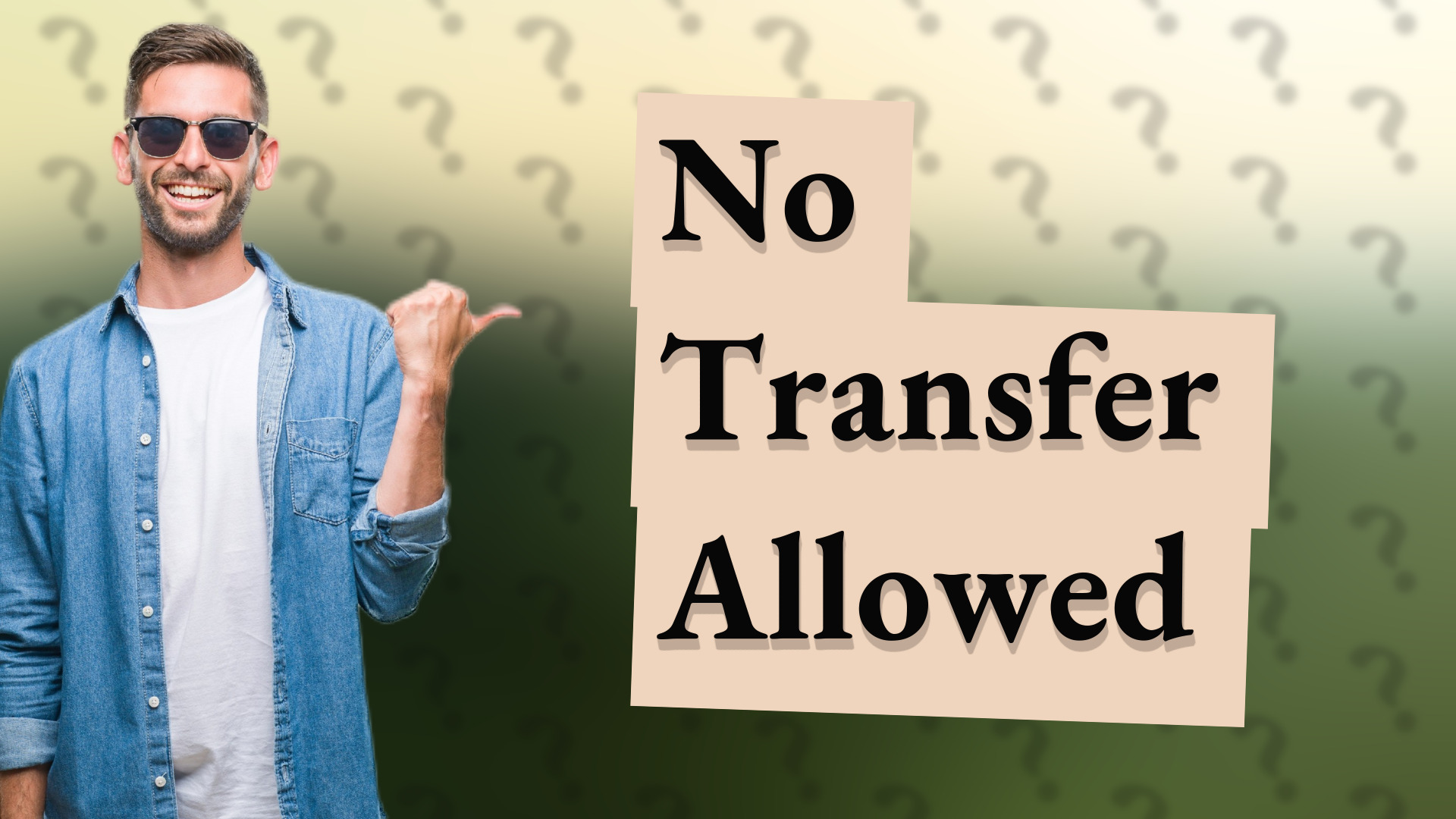 No Transfer Allowed