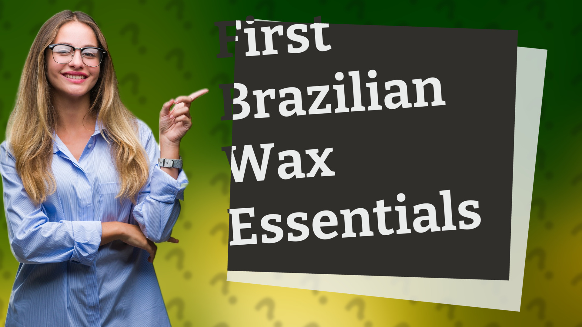 First Brazilian Wax Essentials