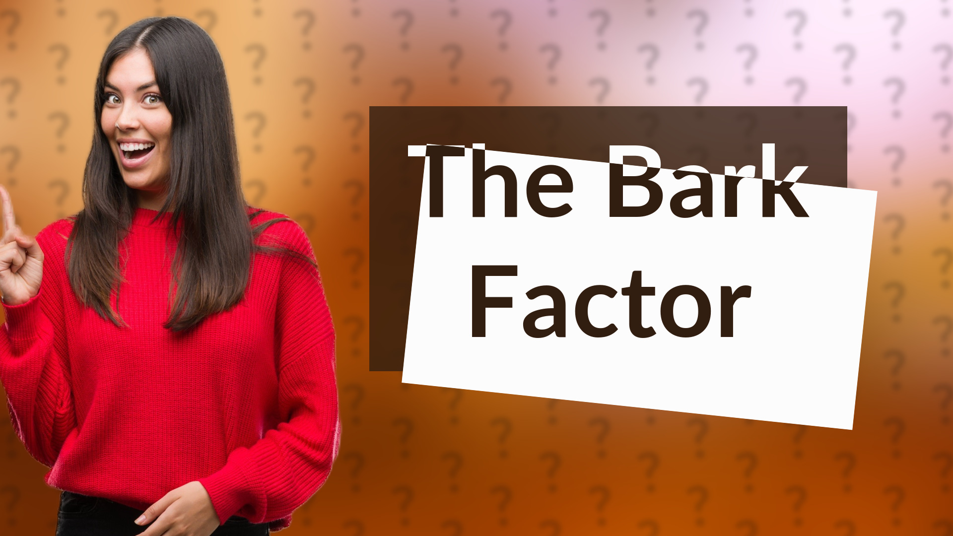 The Bark Factor