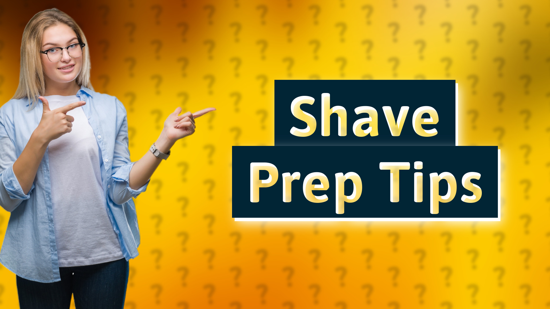 Shave Prep Tips