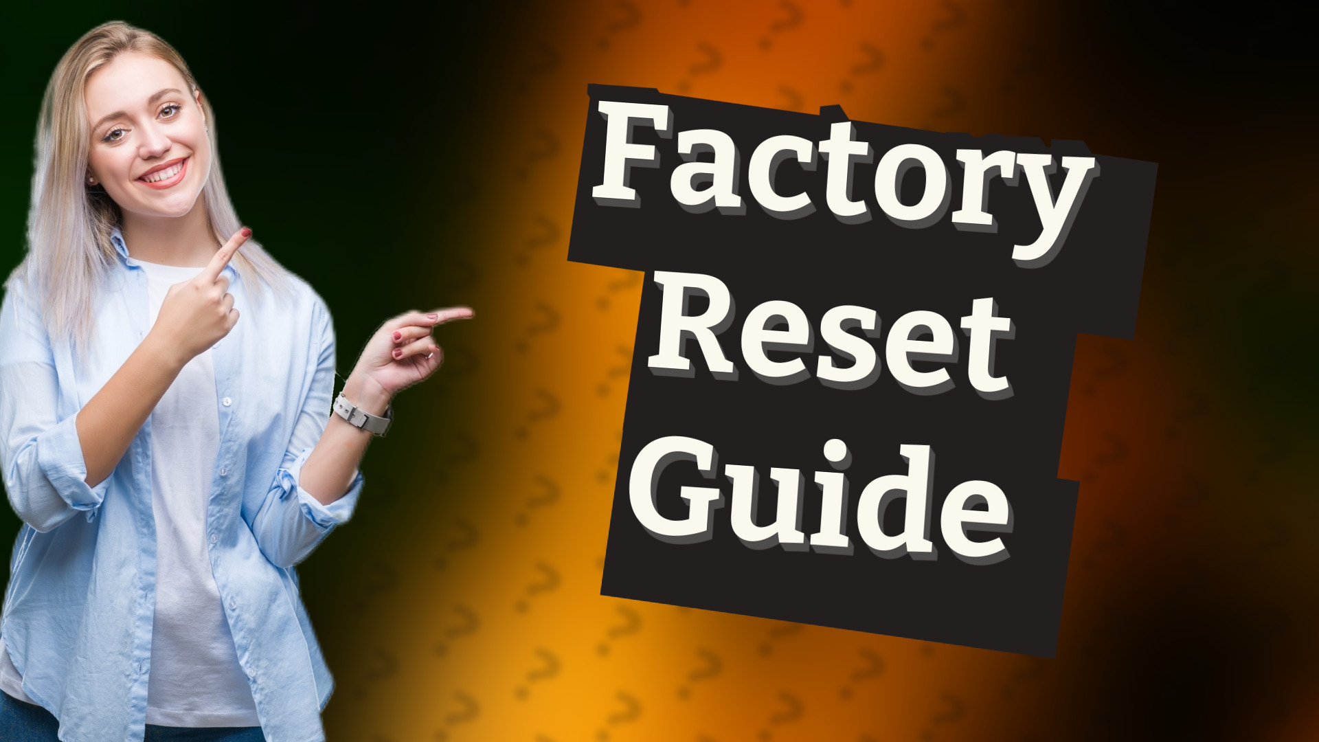 Factory Reset Guide