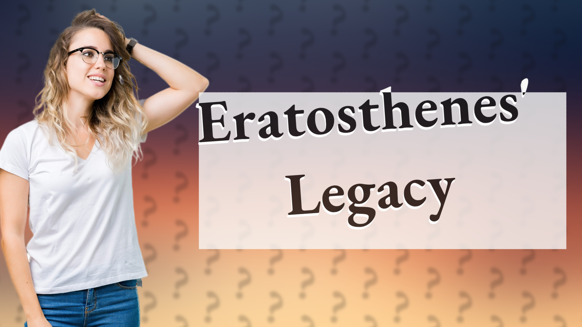 Eratosthenes' Legacy