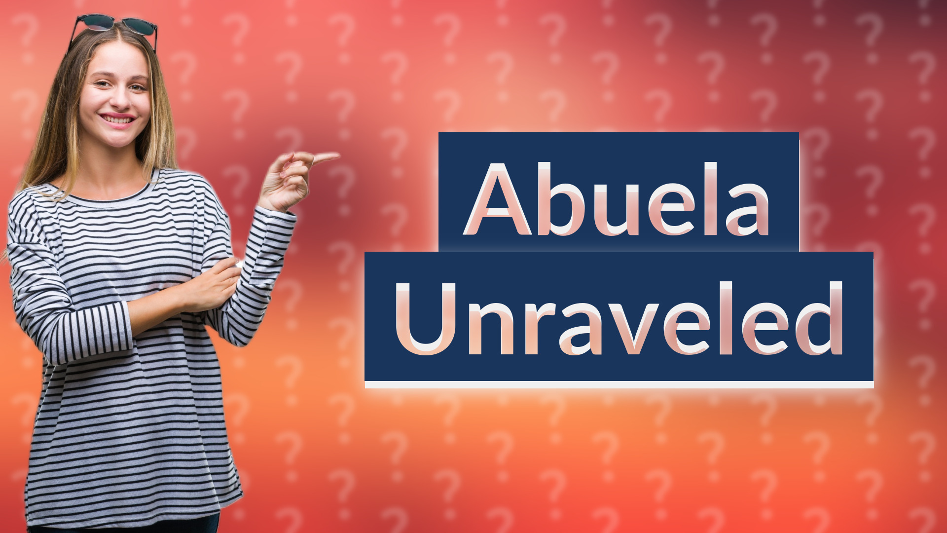 Abuela Unraveled