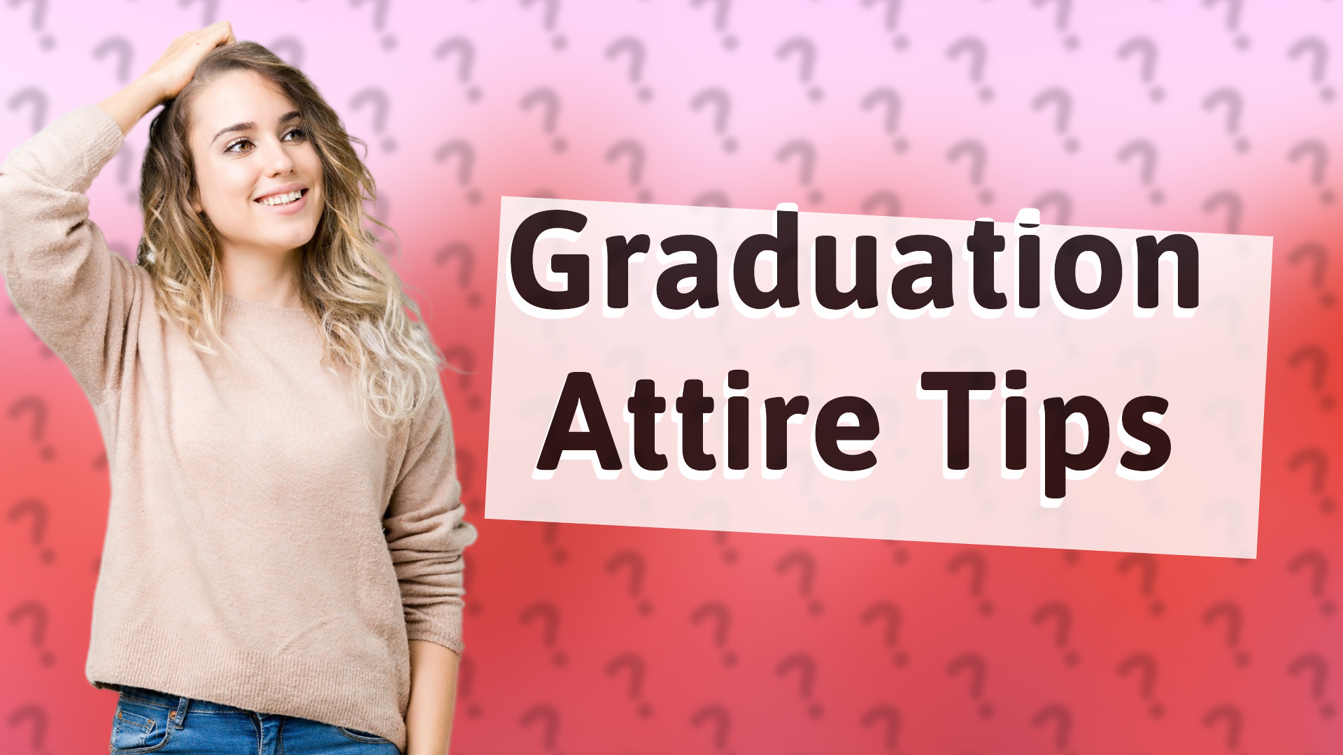 Graduation Attire Tips