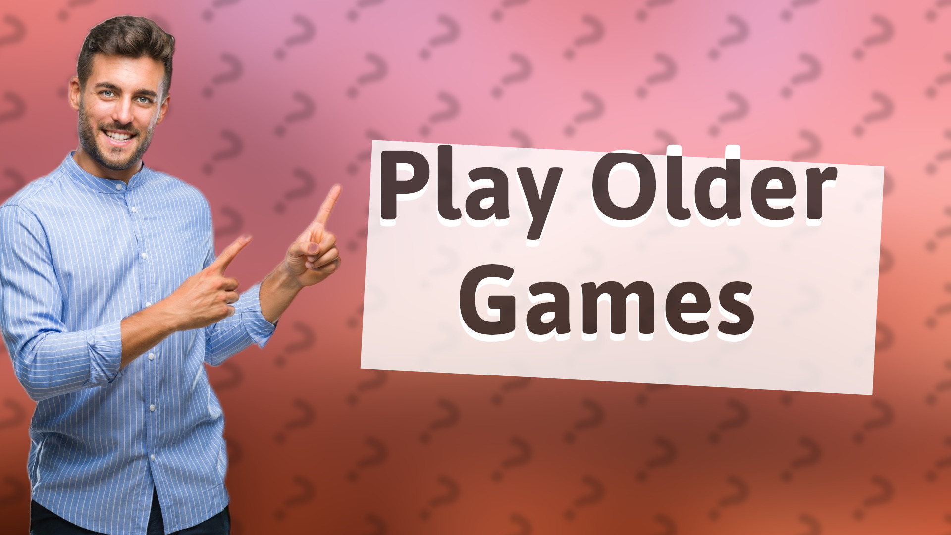 Play Older Games