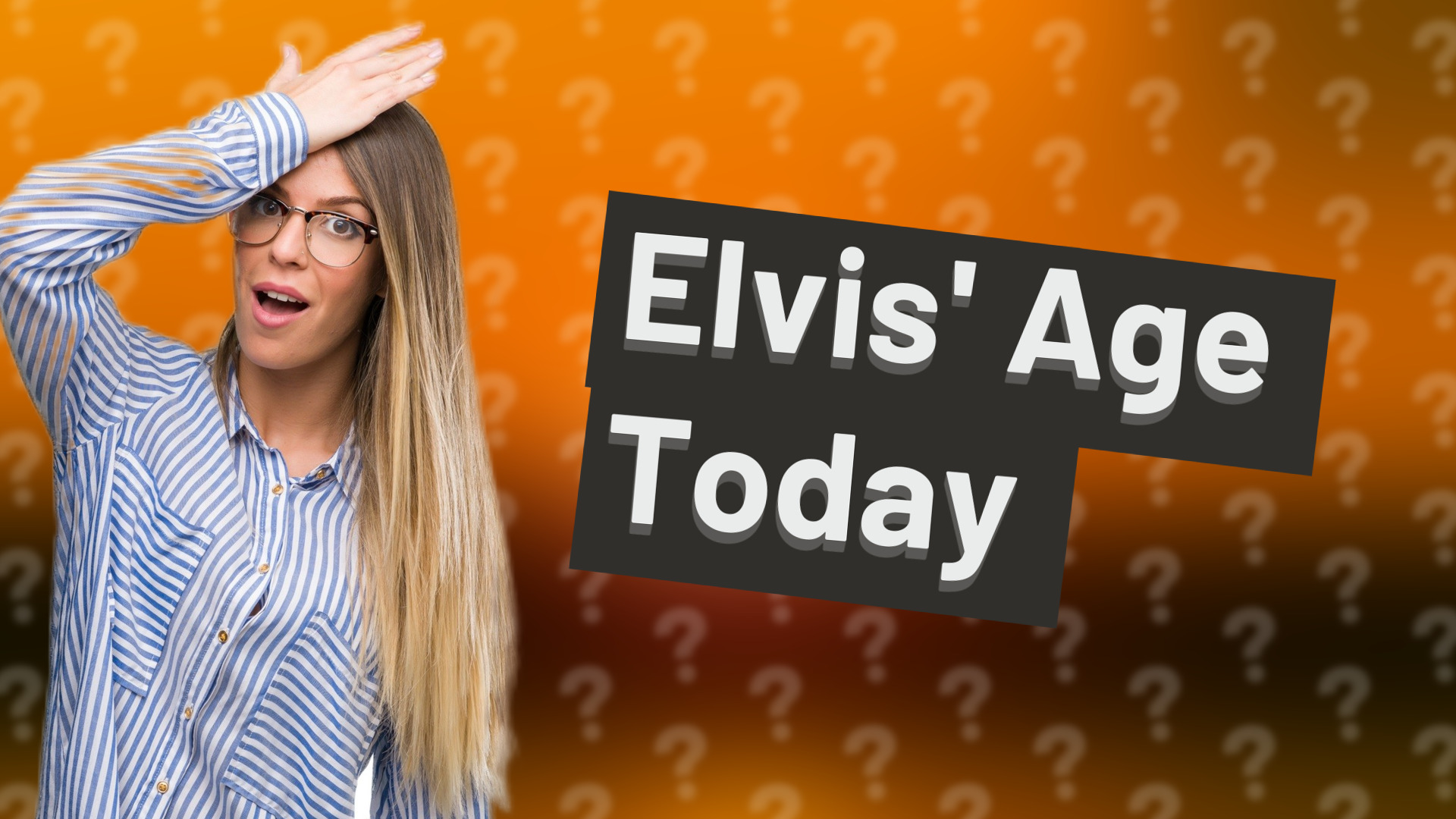 Elvis' Age Today