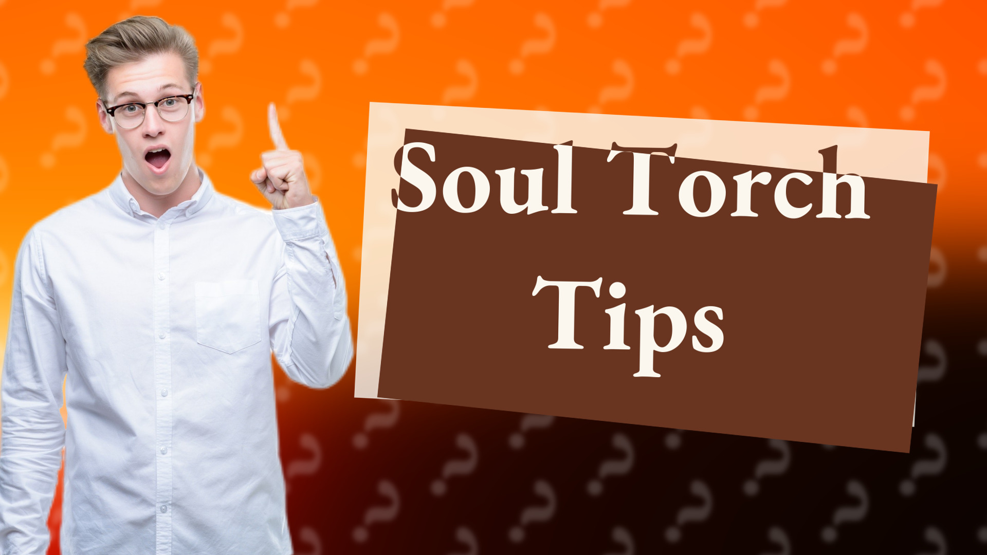 Soul Torch Tips