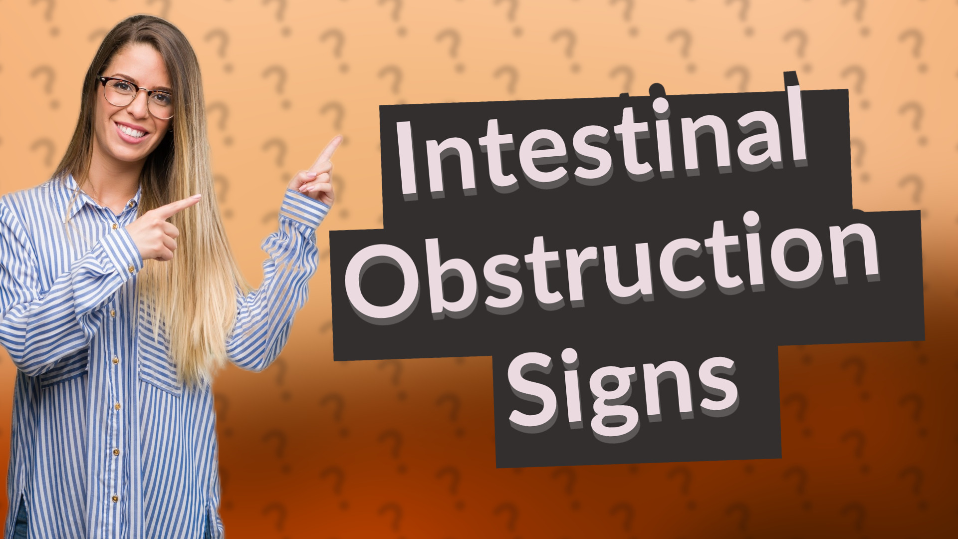 Intestinal Obstruction Signs