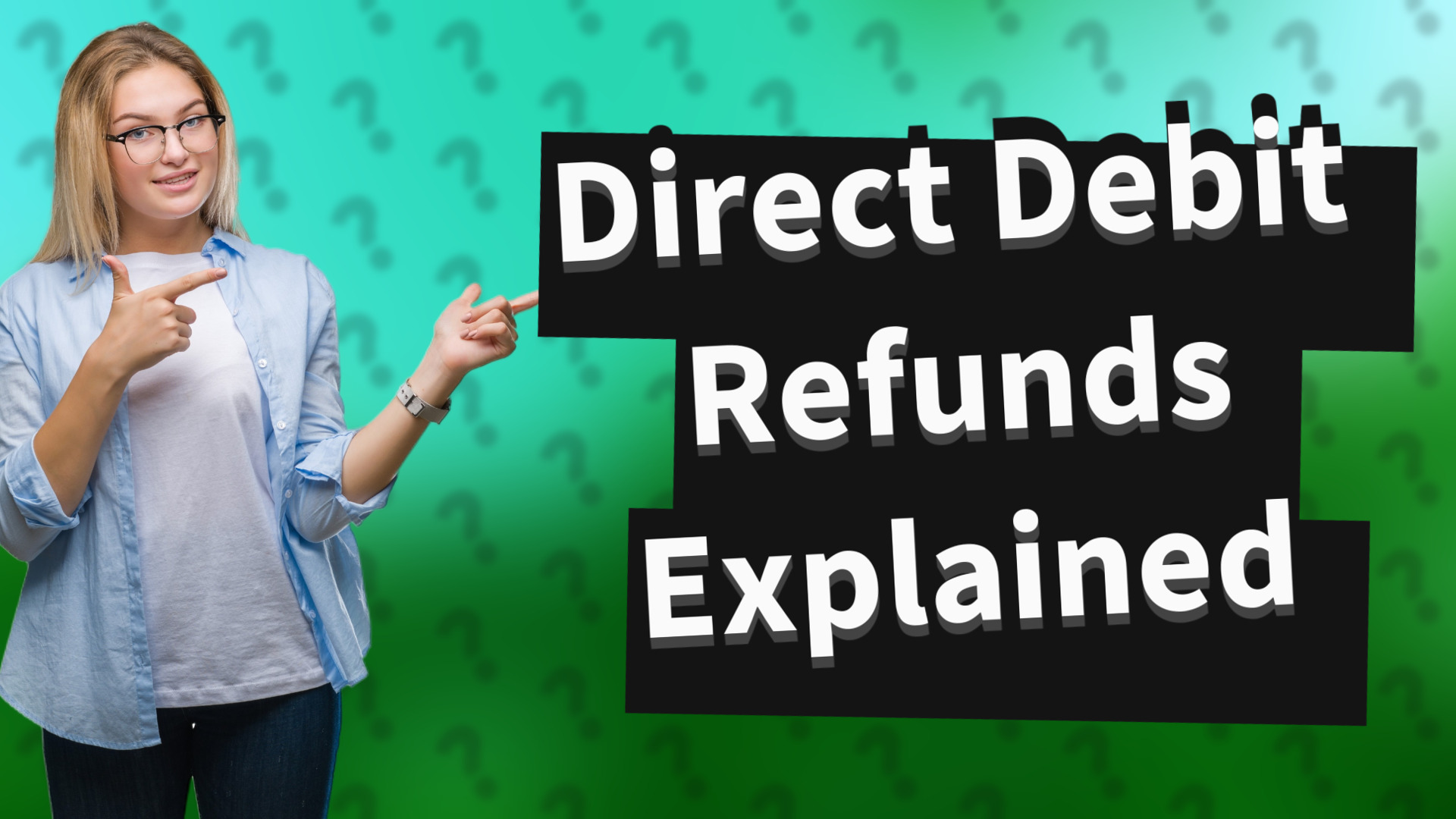 Direct Debit Refunds Explained