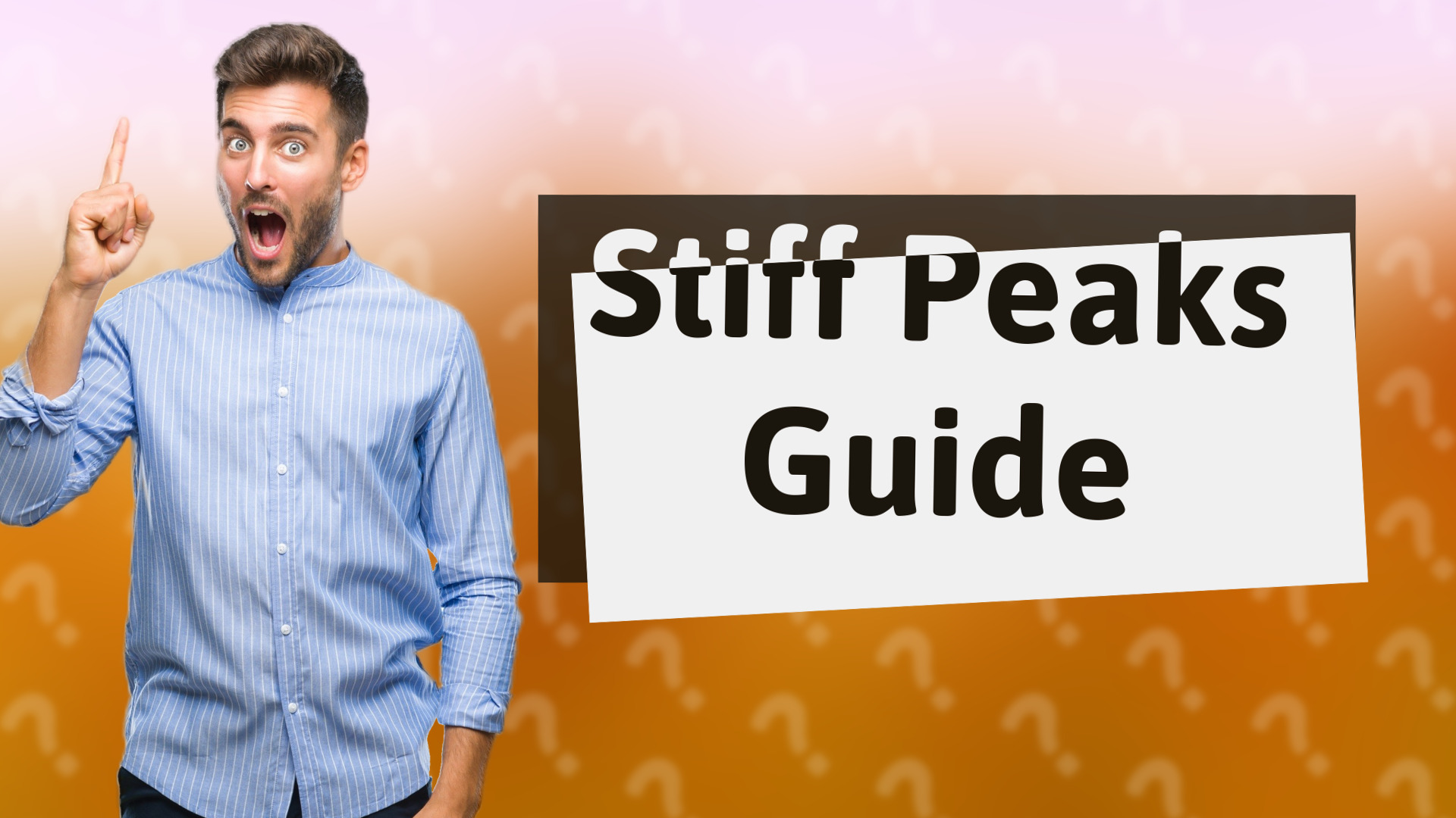 Stiff Peaks Guide
