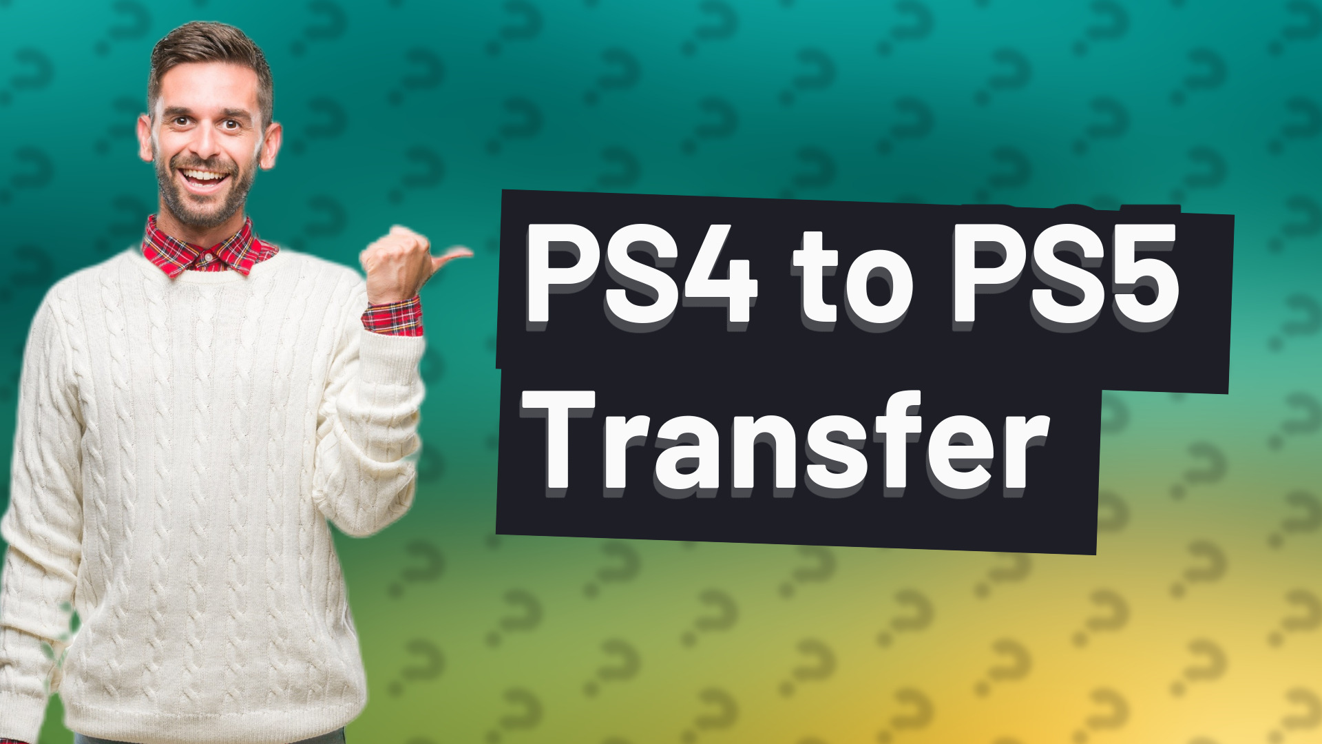 PS4 to PS5 Transfer
