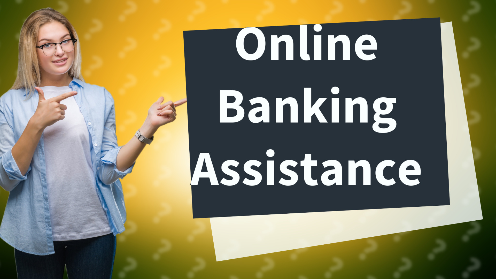 Online Banking Assistance