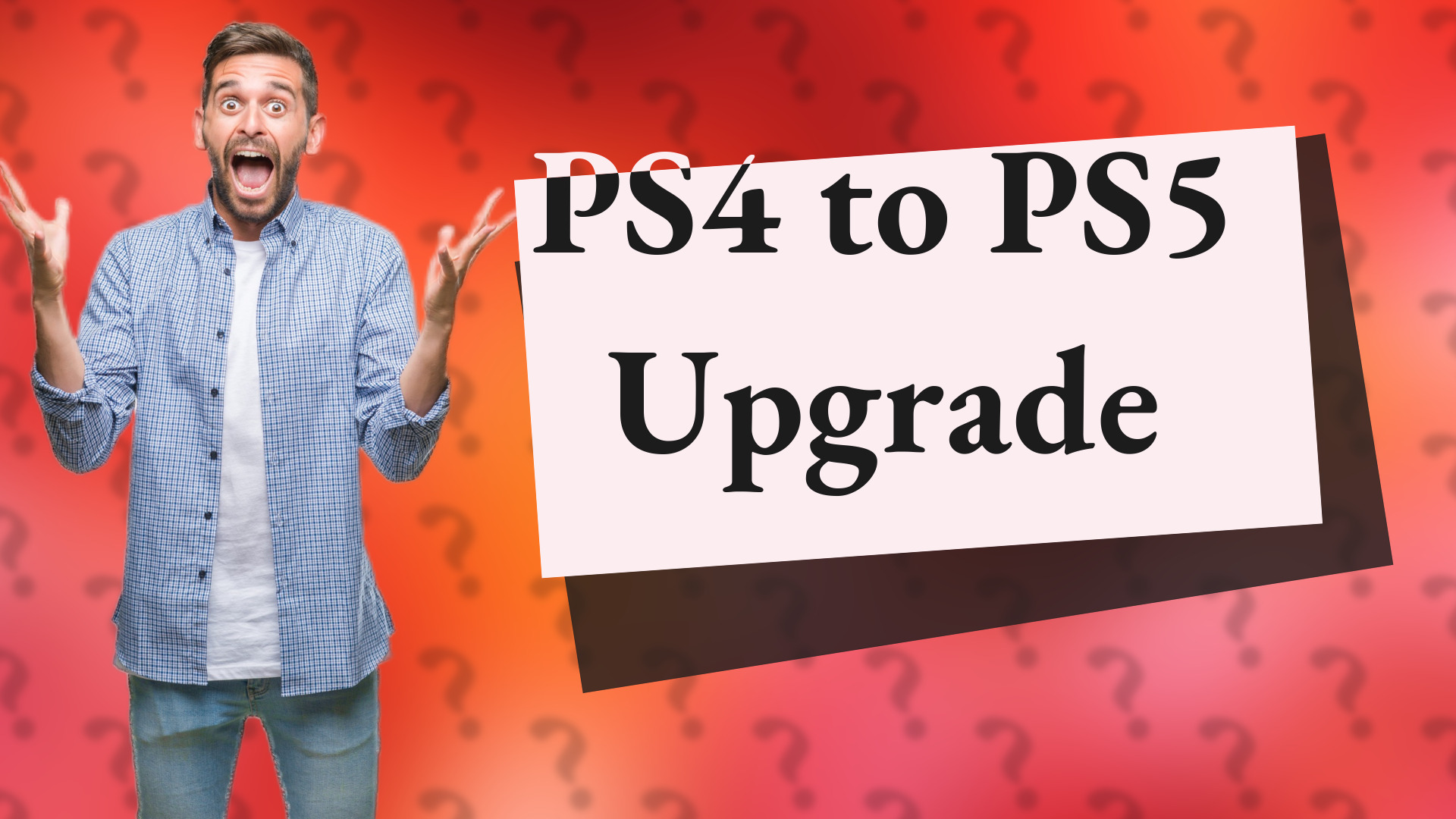 PS4 to PS5 Upgrade