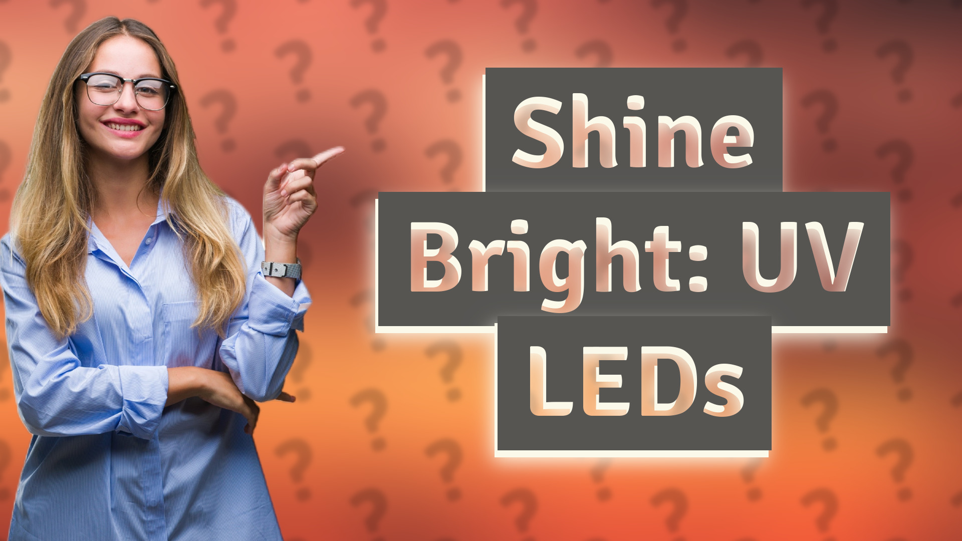 Shine Bright: UV LEDs