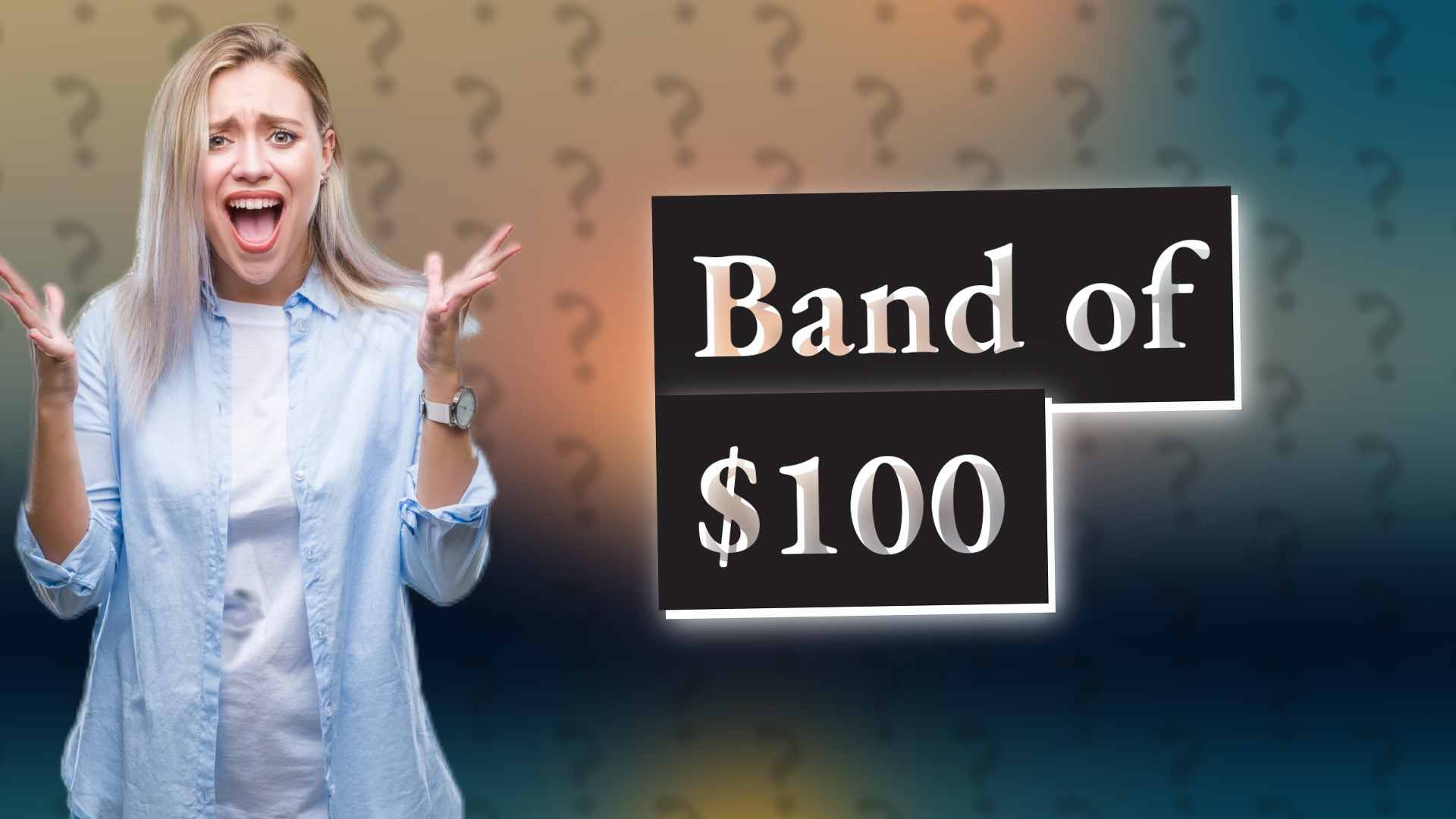 Band of $100
