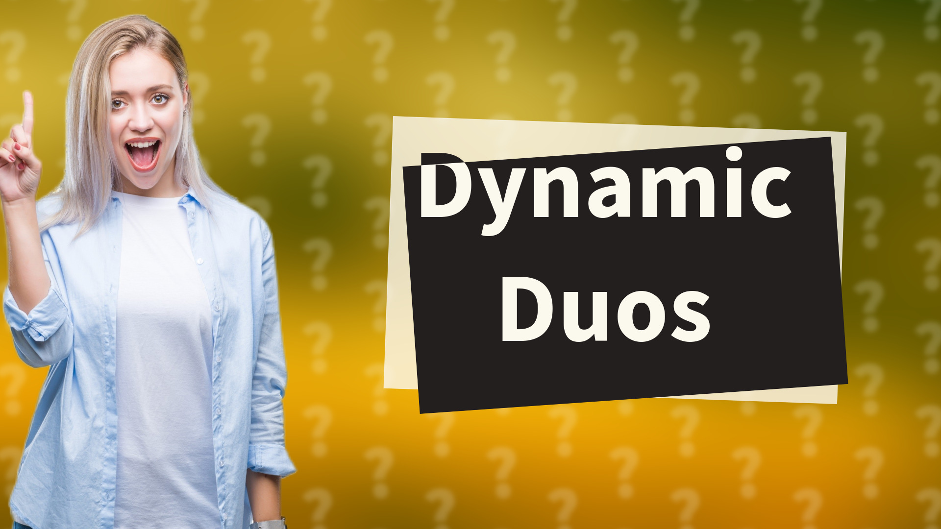 Dynamic Duos