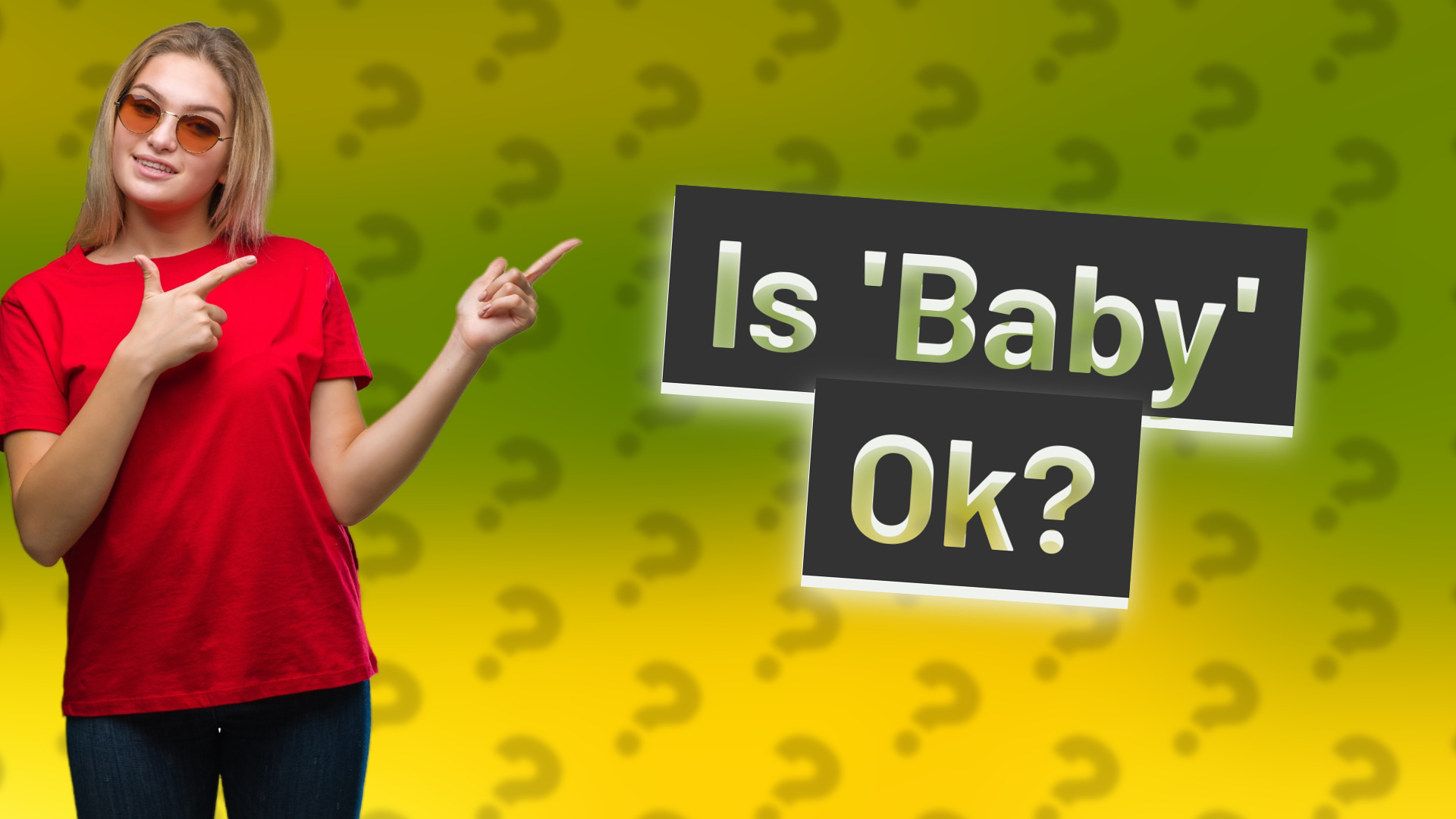 Is 'Baby' Ok?