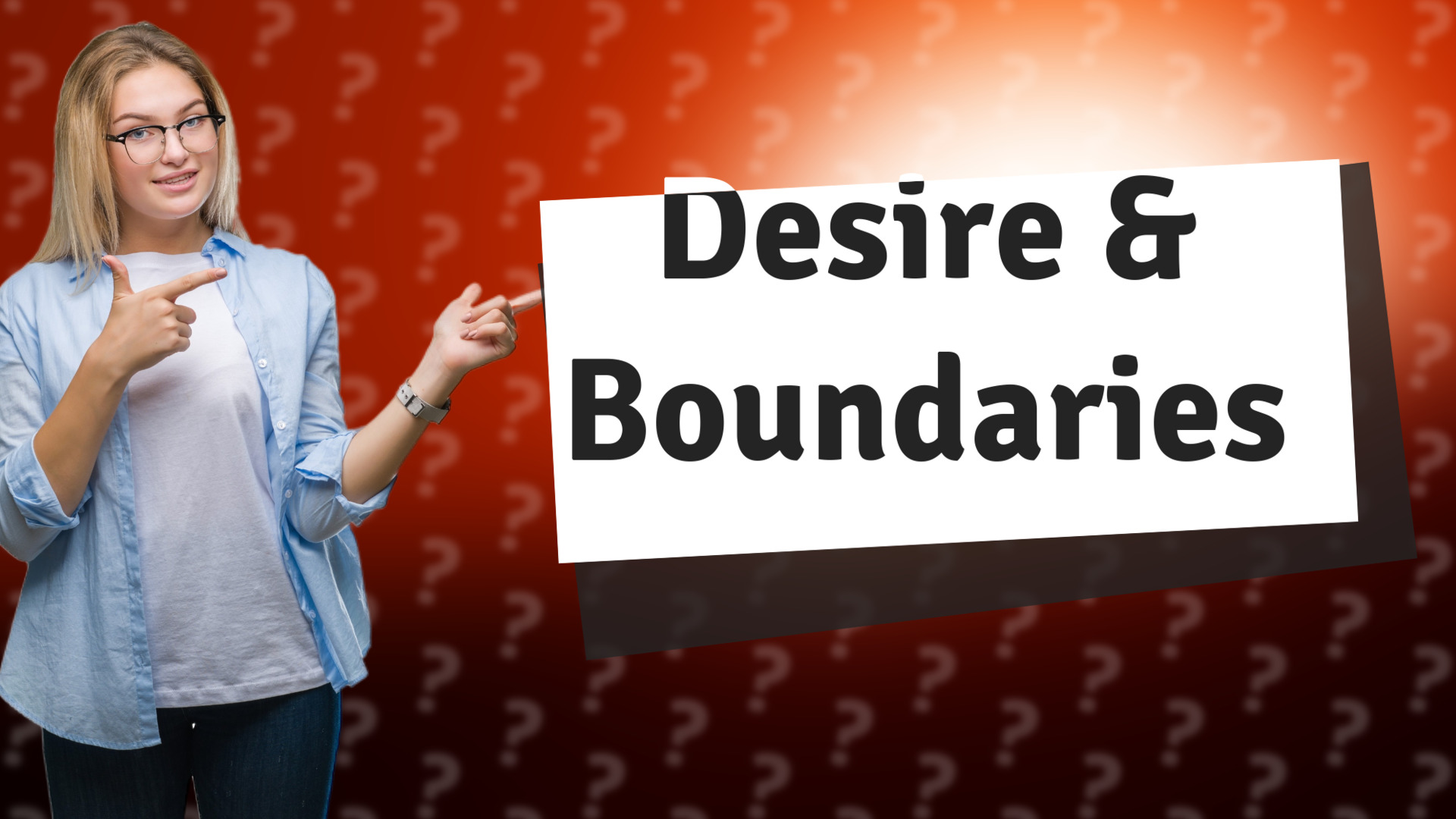 Desire & Boundaries
