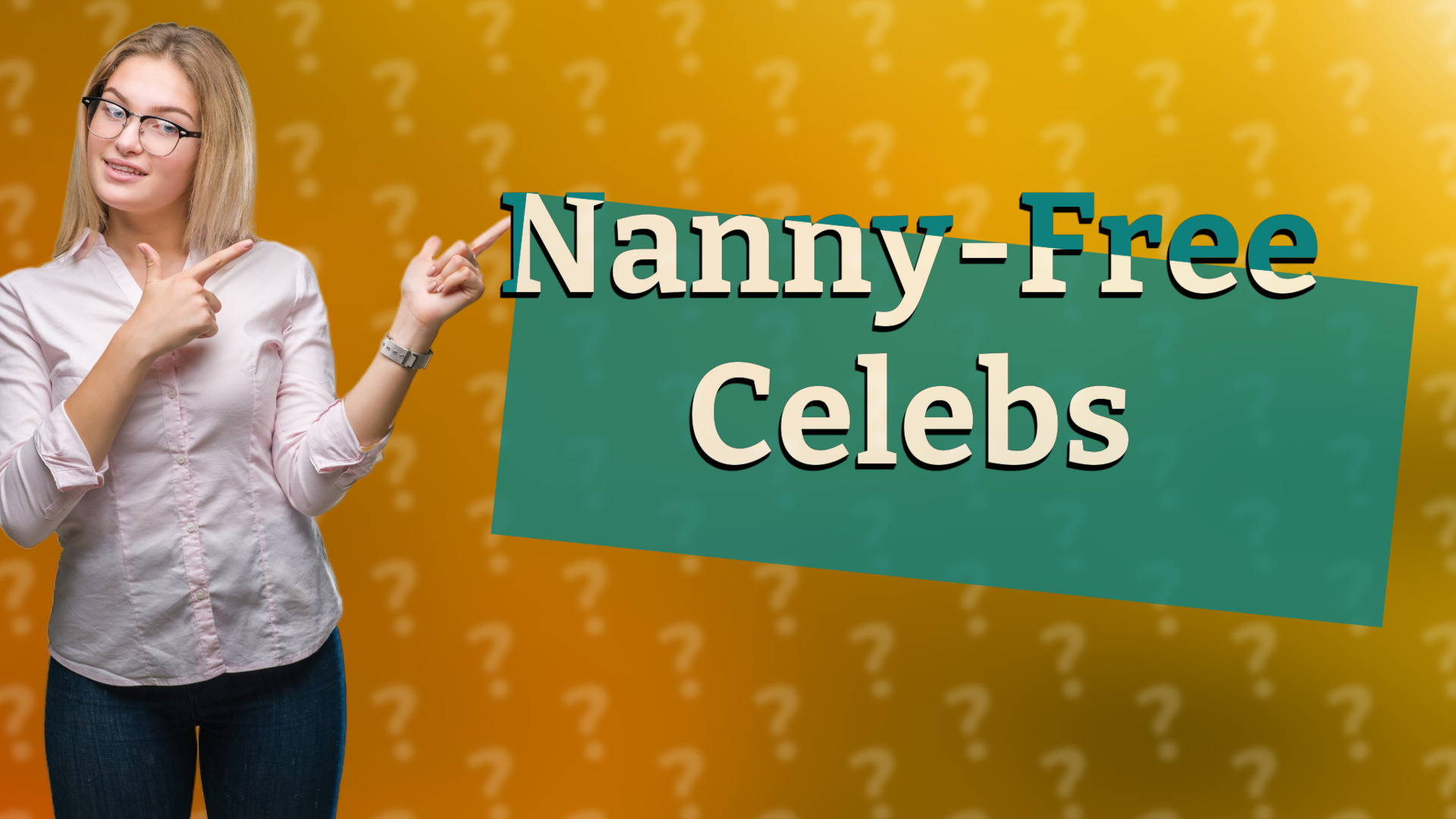 Nanny-Free Celebs
