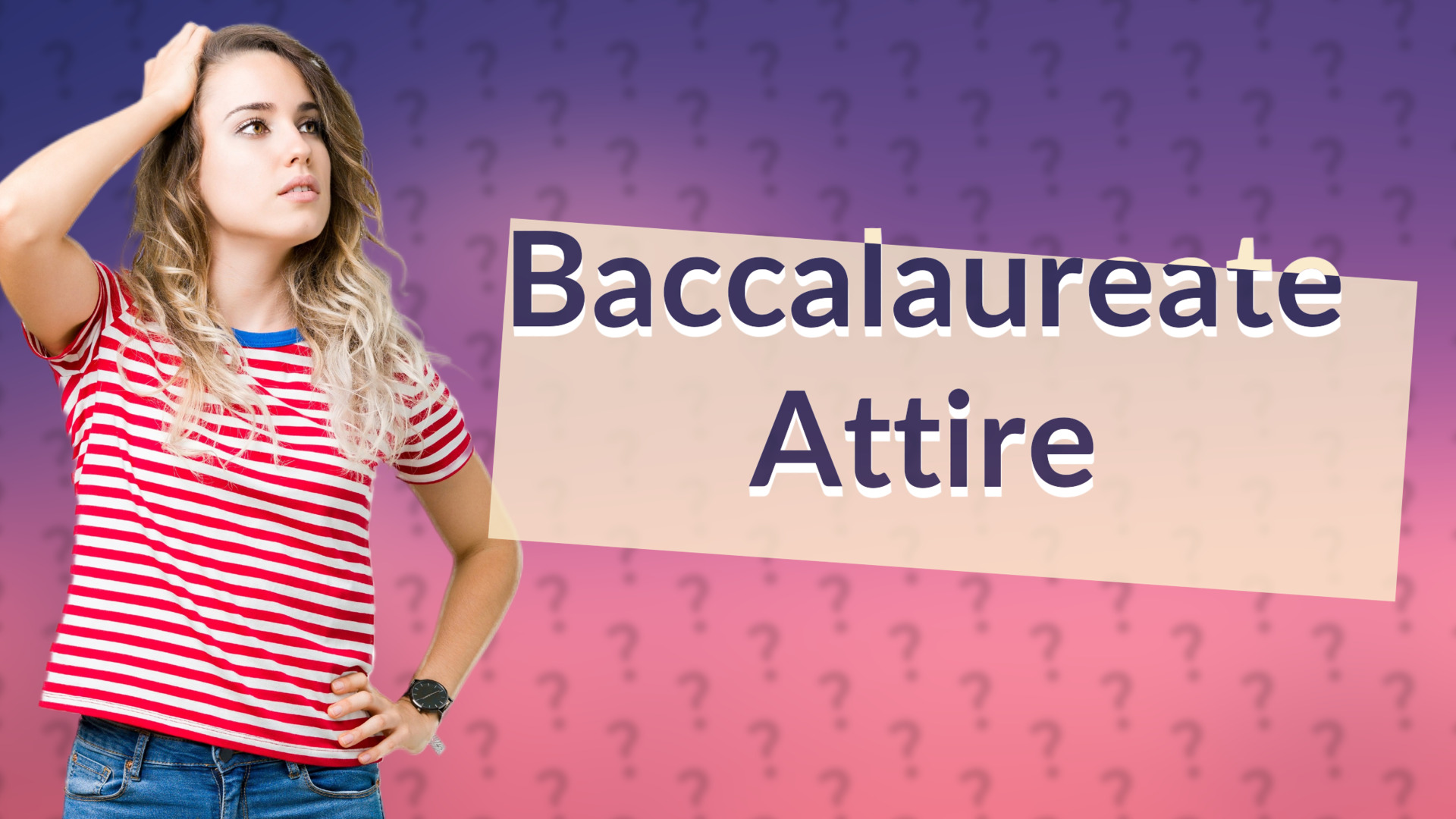 Baccalaureate Attire