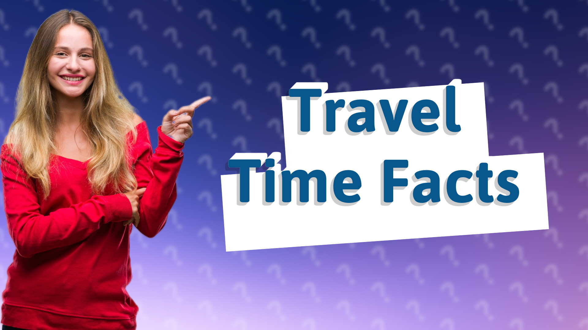 Travel Time Facts