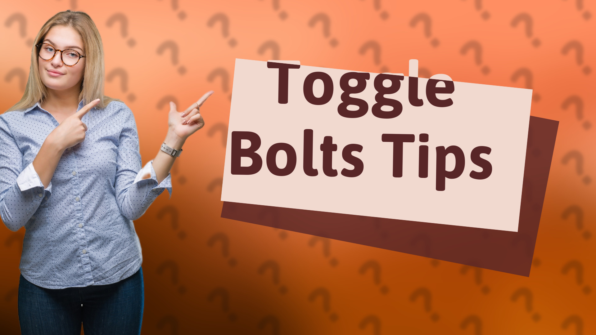 Toggle Bolts Tips