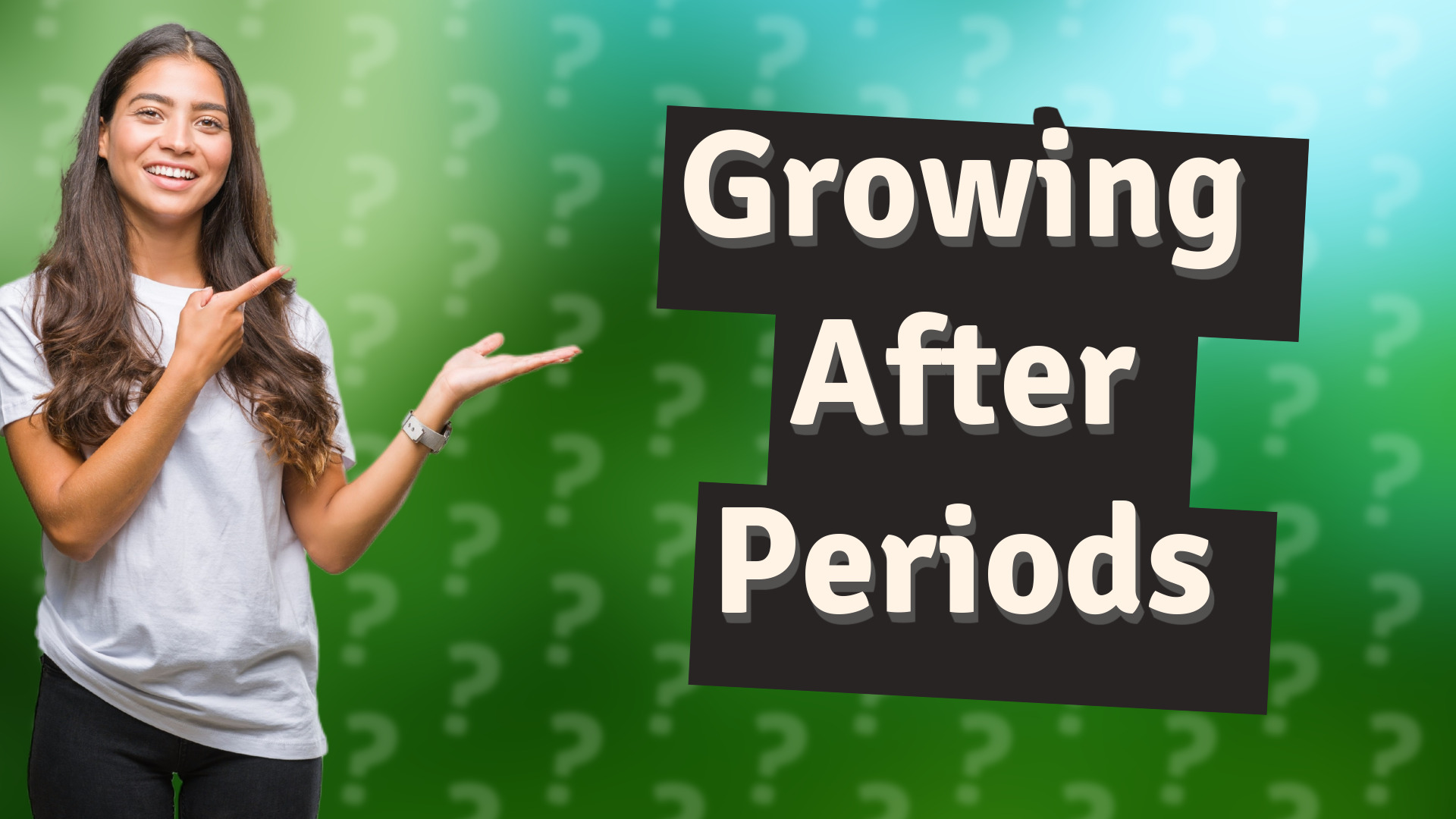 Growing After Periods