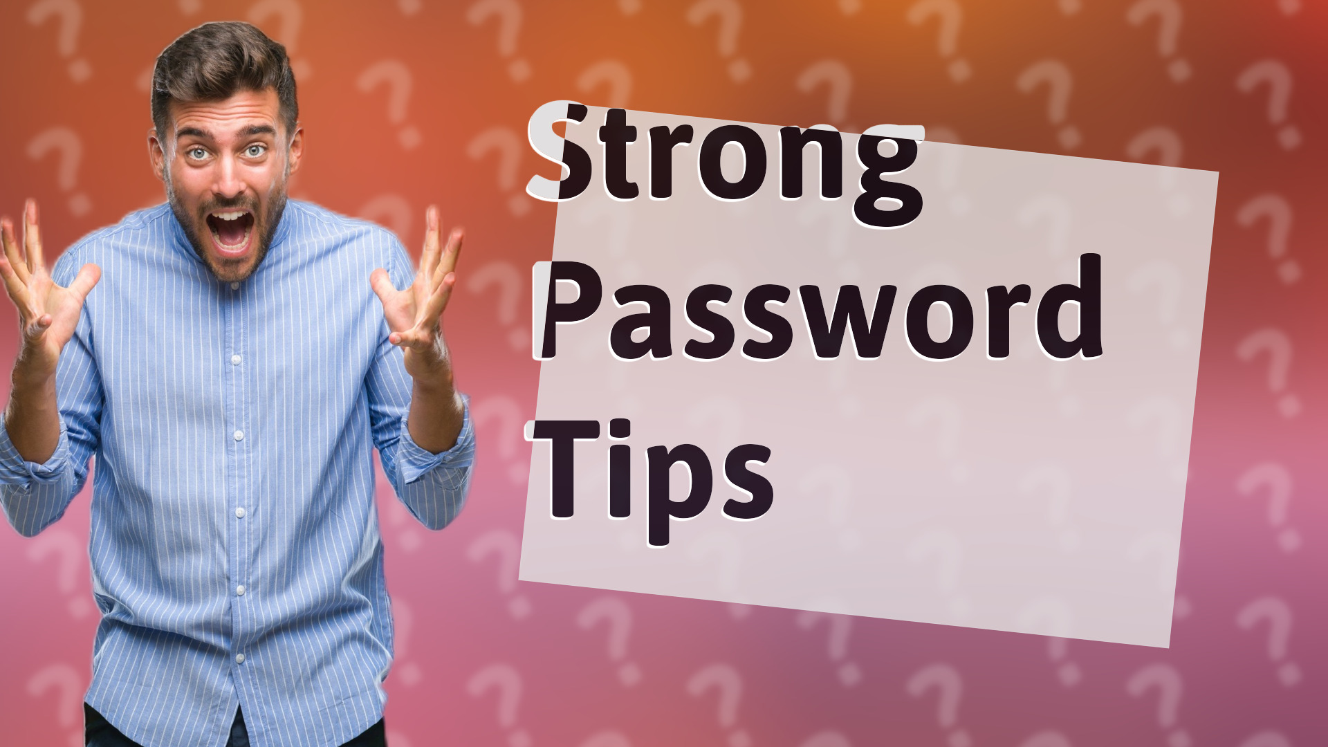 Strong Password Tips