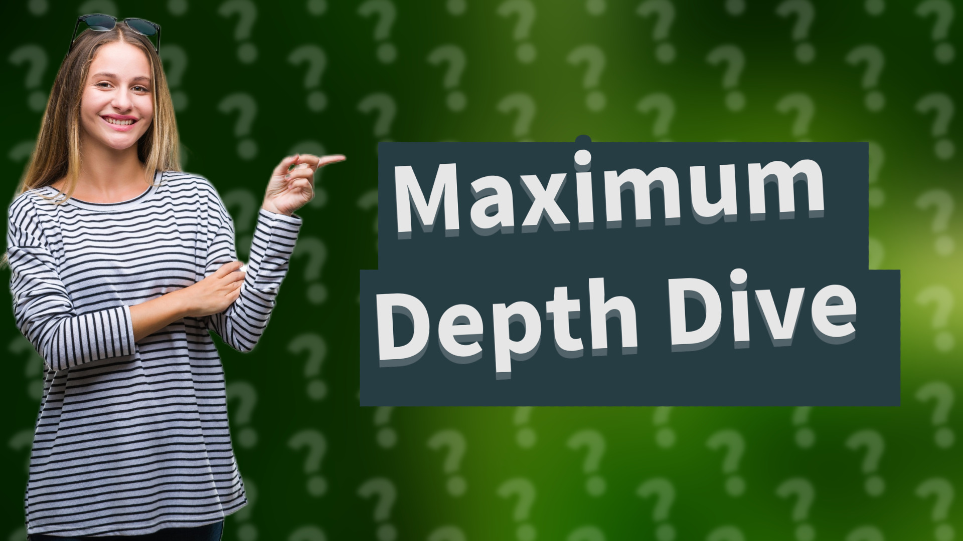 Maximum Depth Dive