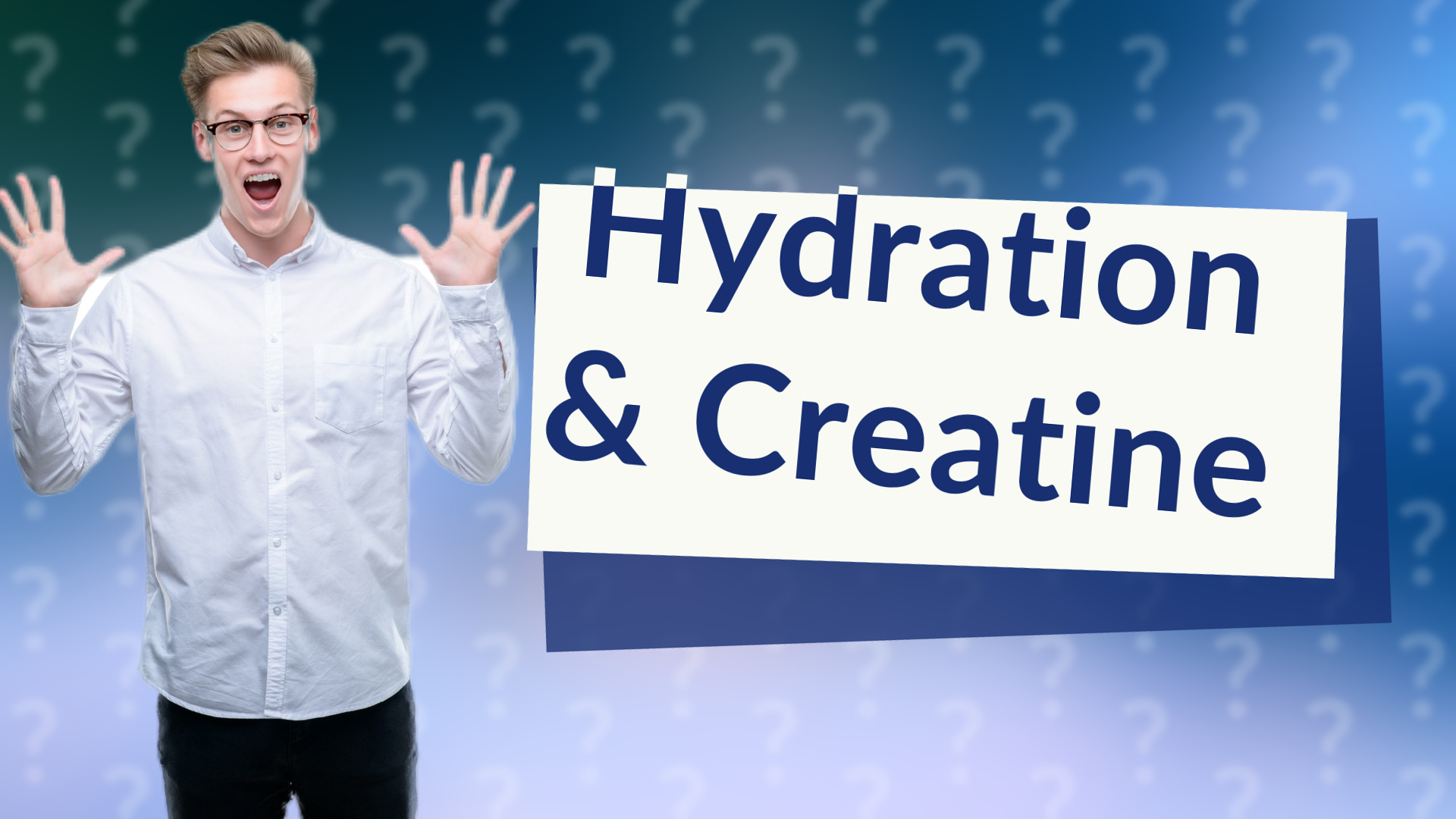 Hydration & Creatine