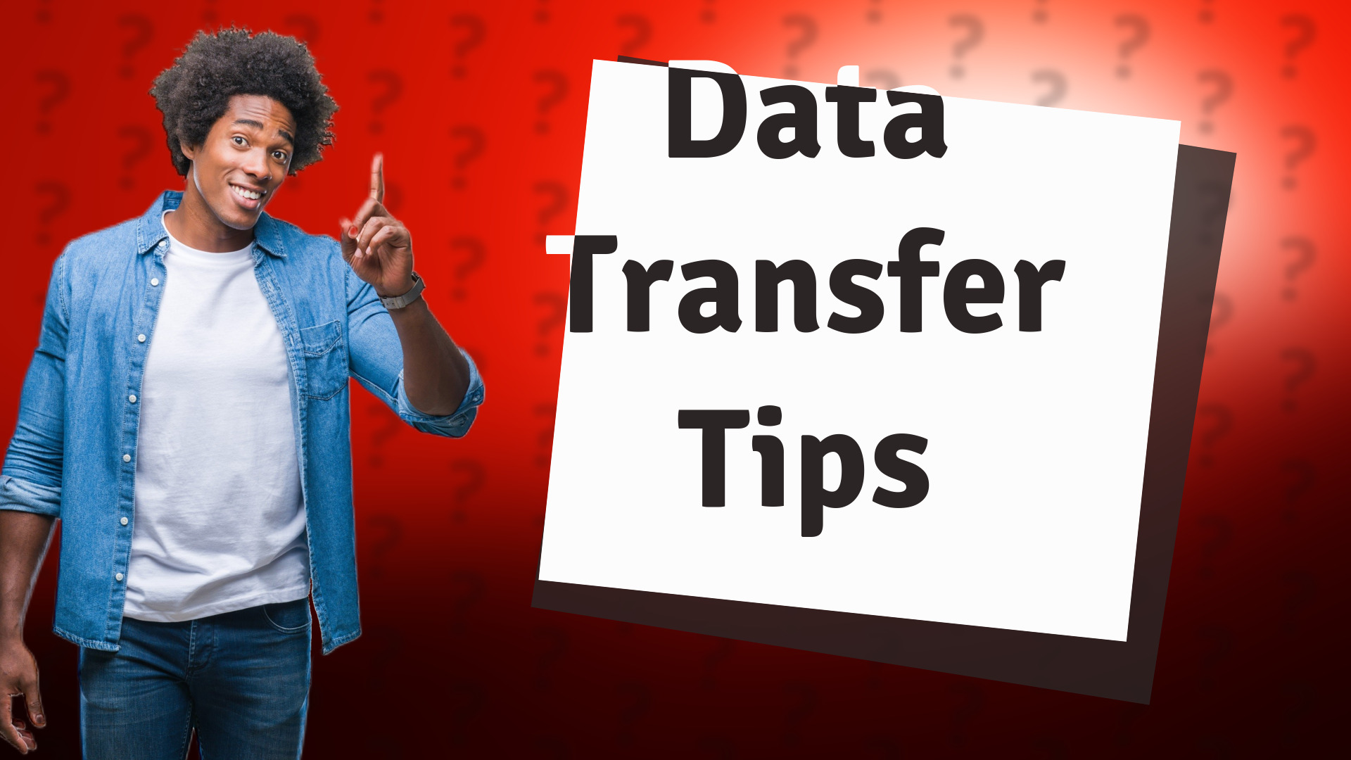 Data Transfer Tips