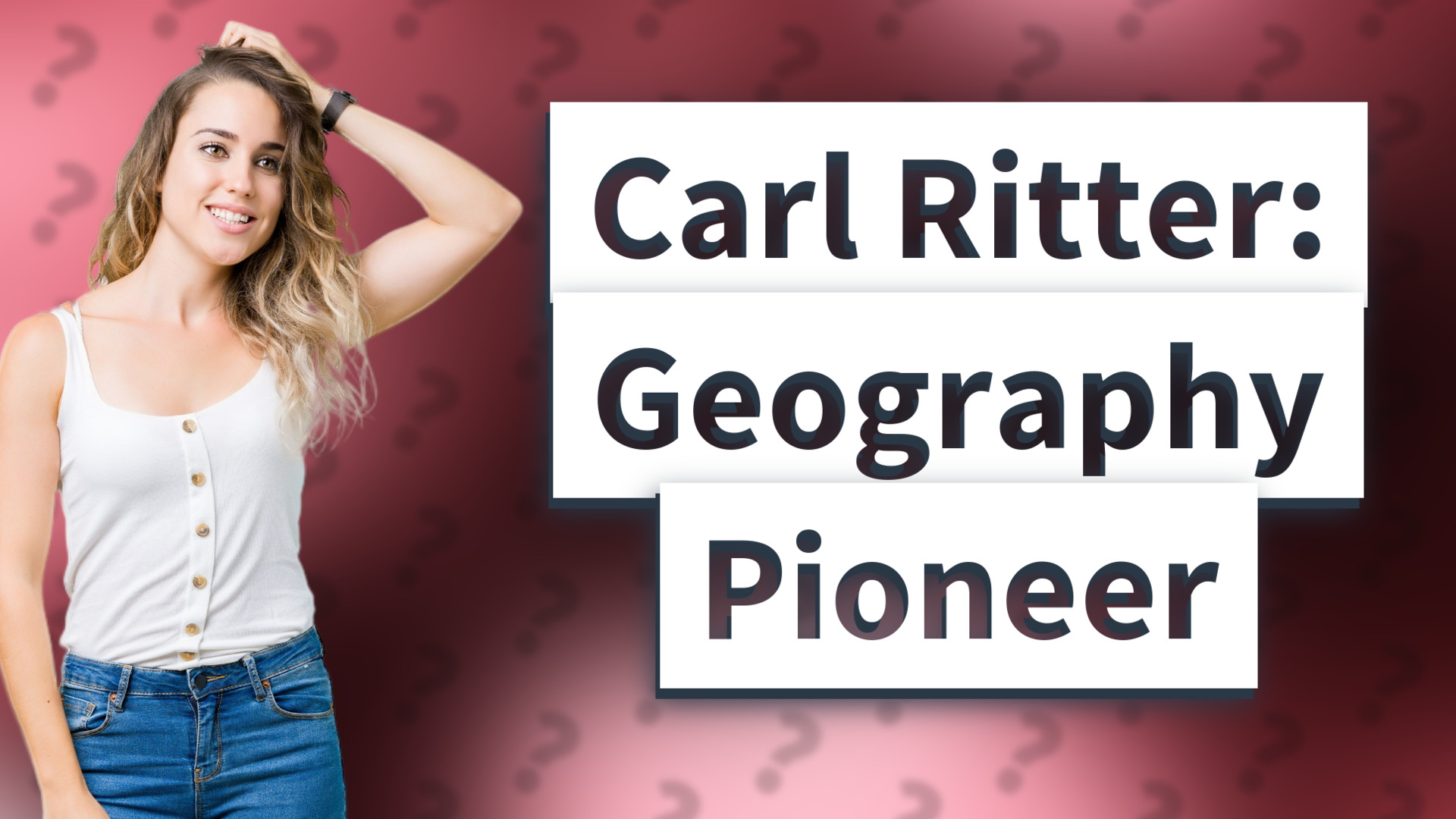 Carl Ritter: Geography Pioneer