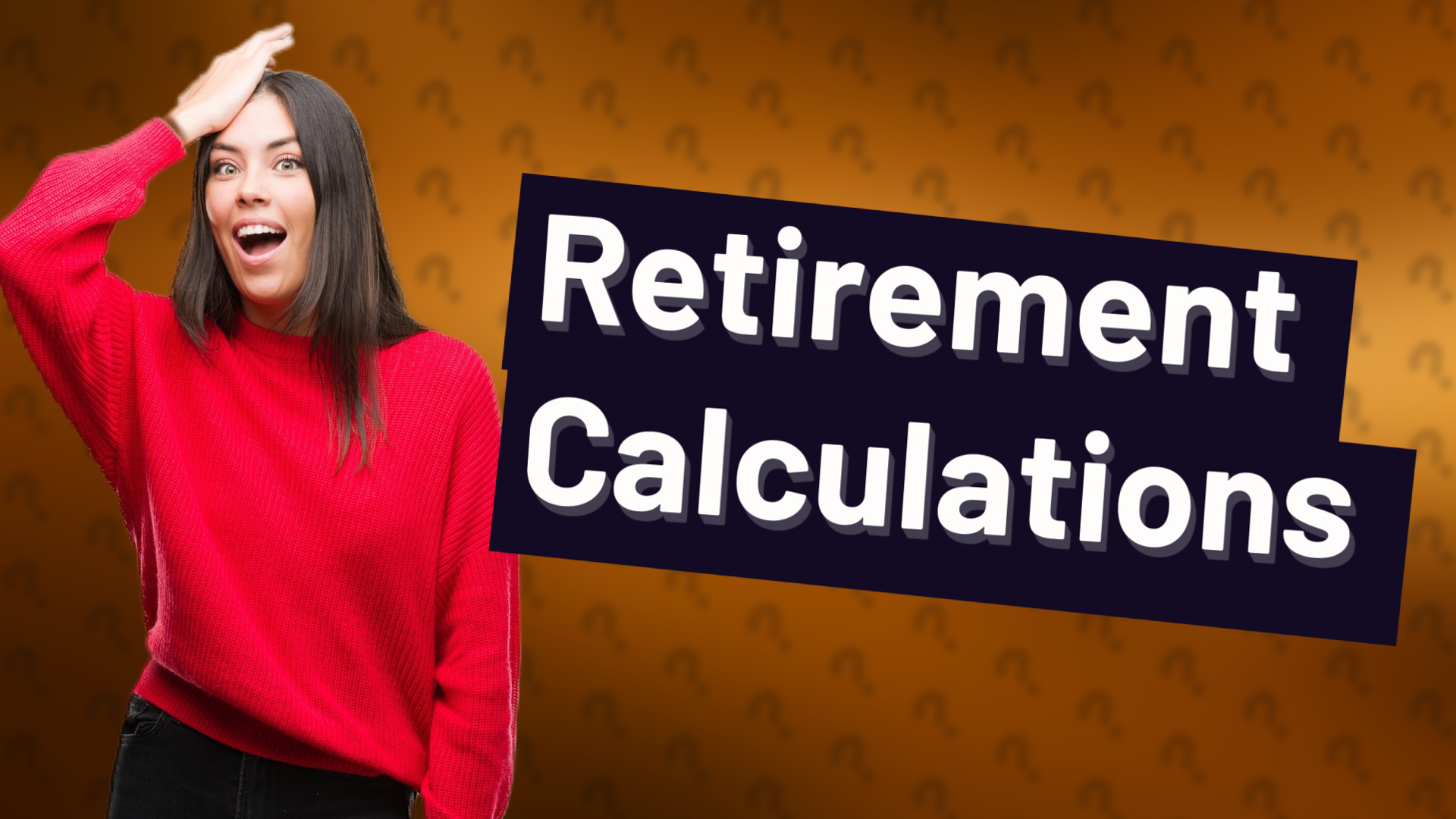 Retirement Calculations