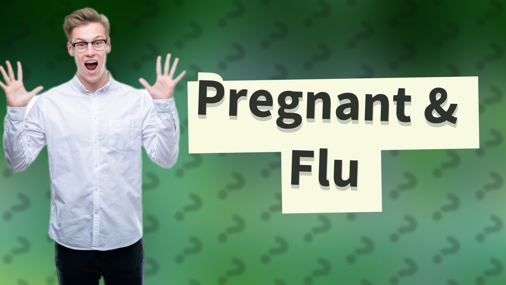 Pregnant & Flu