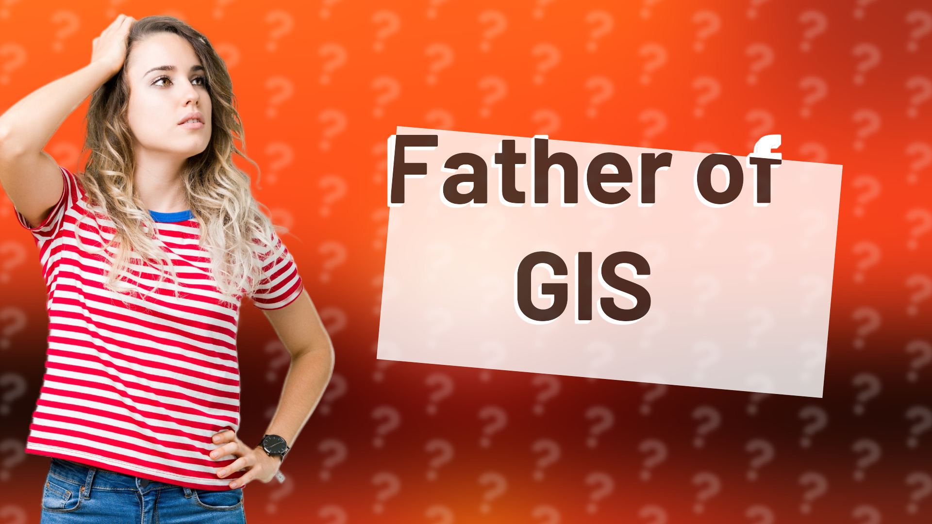 Father of GIS