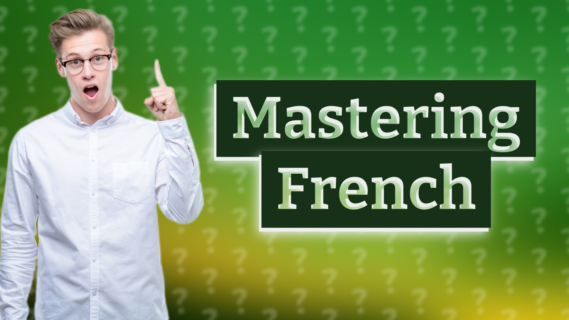 Mastering French