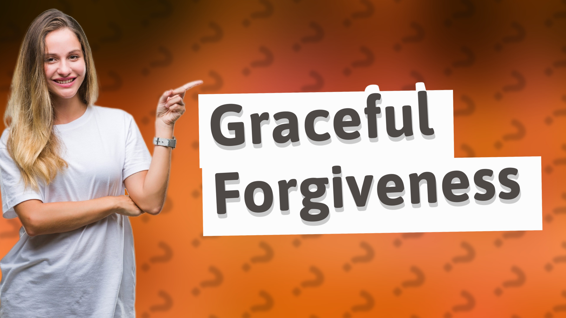 Graceful Forgiveness