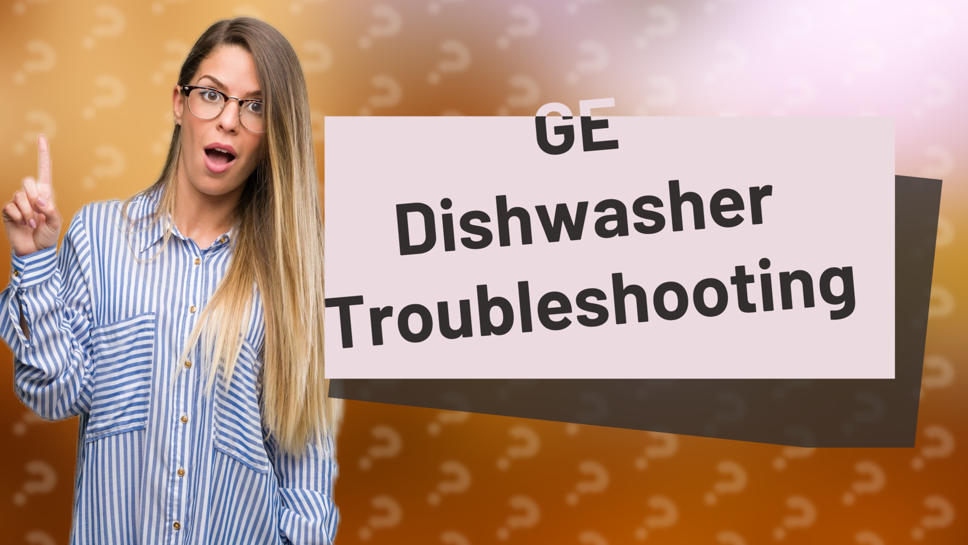 GE Dishwasher Troubleshooting