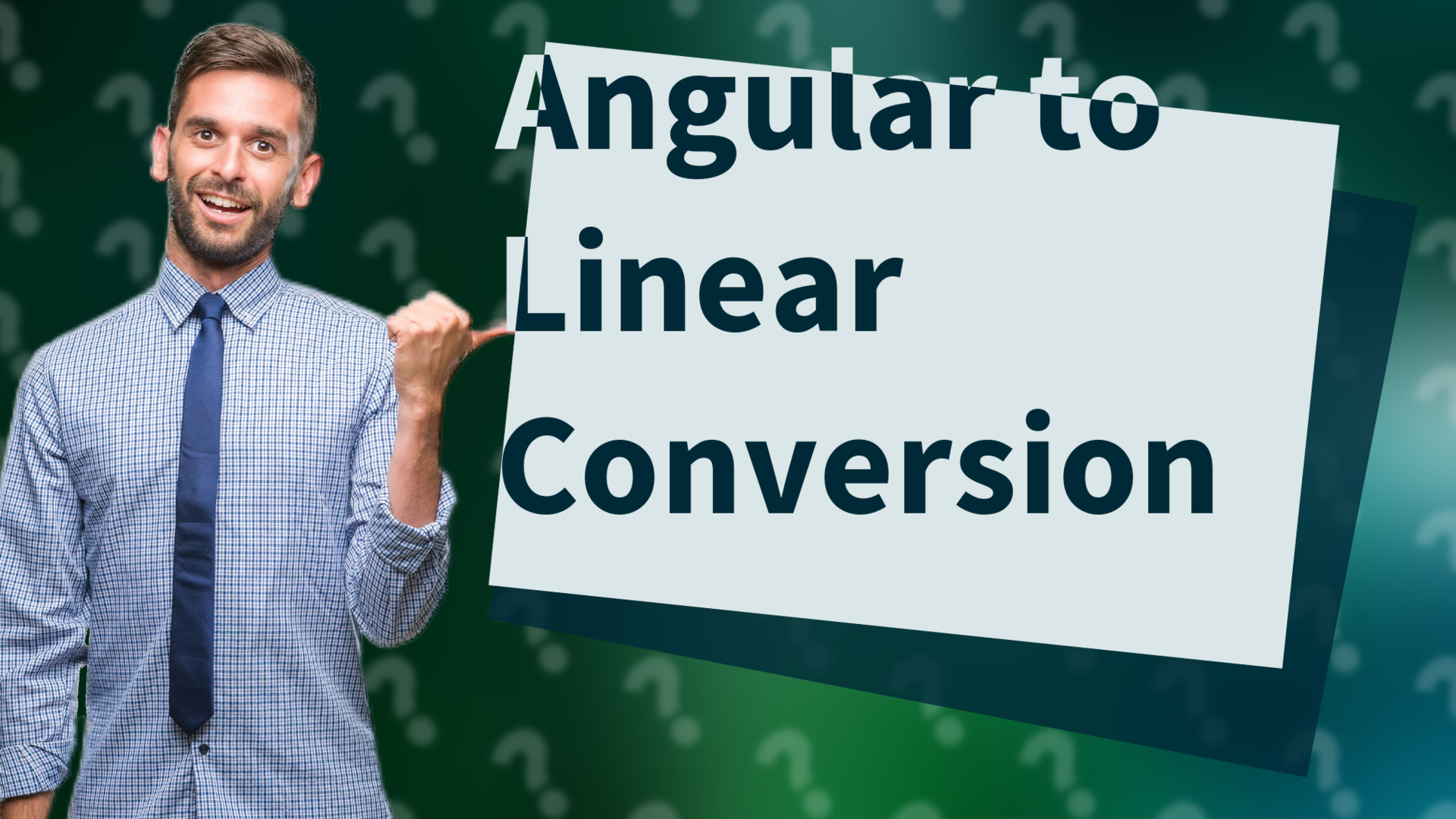 Angular to Linear Conversion