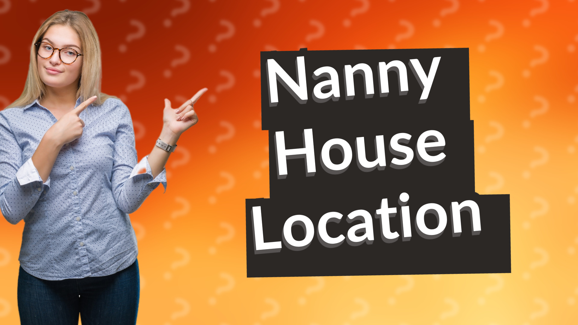 Nanny House Location