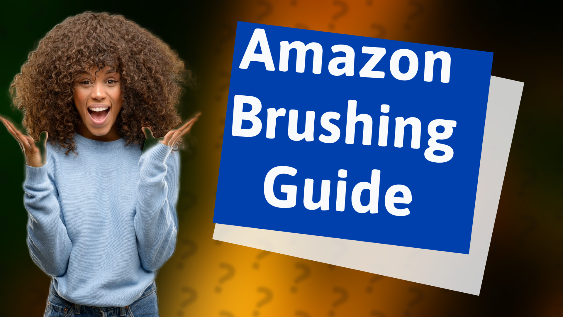 Amazon Brushing Guide