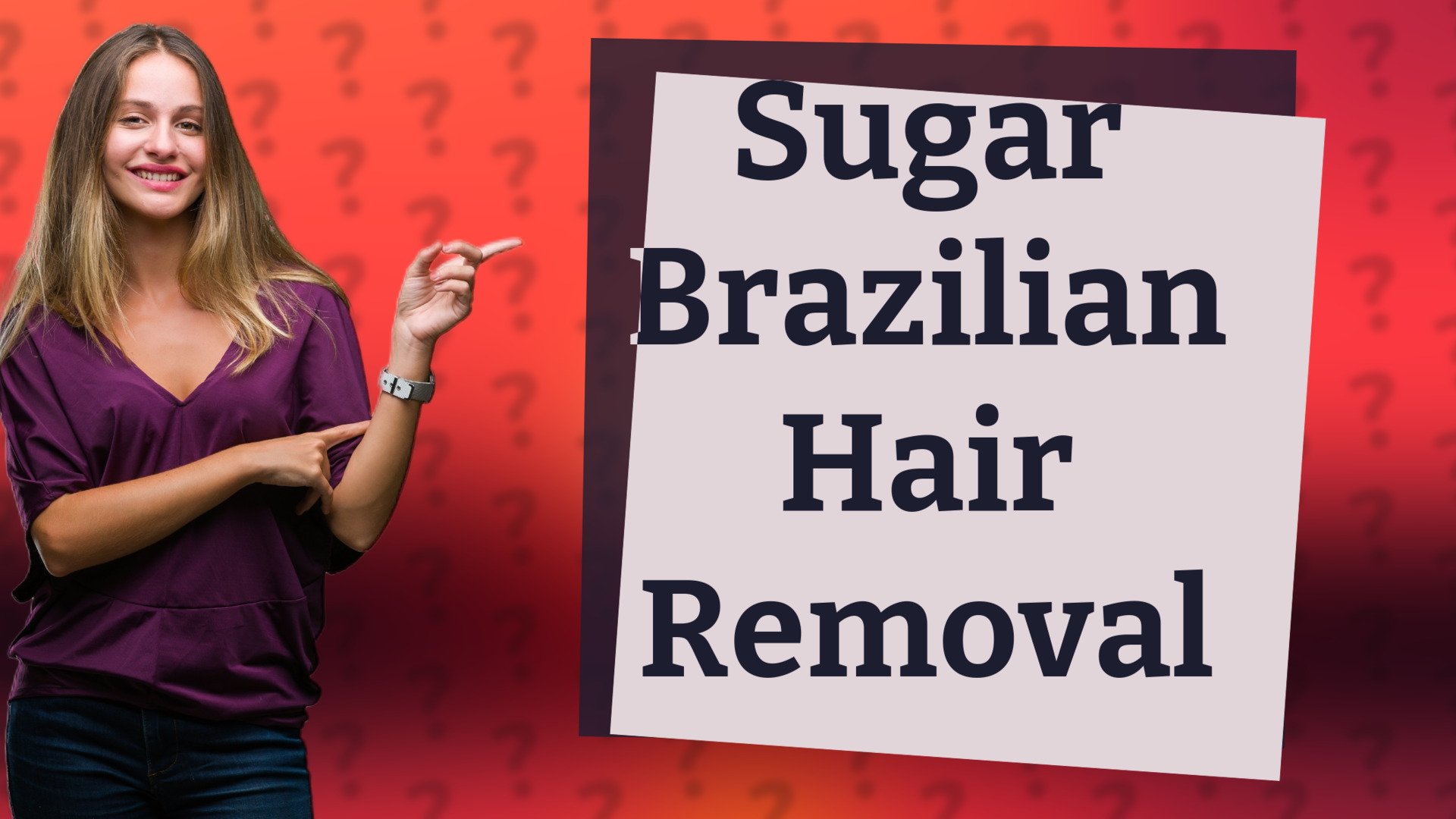 Sugar Brazilian Hair Removal