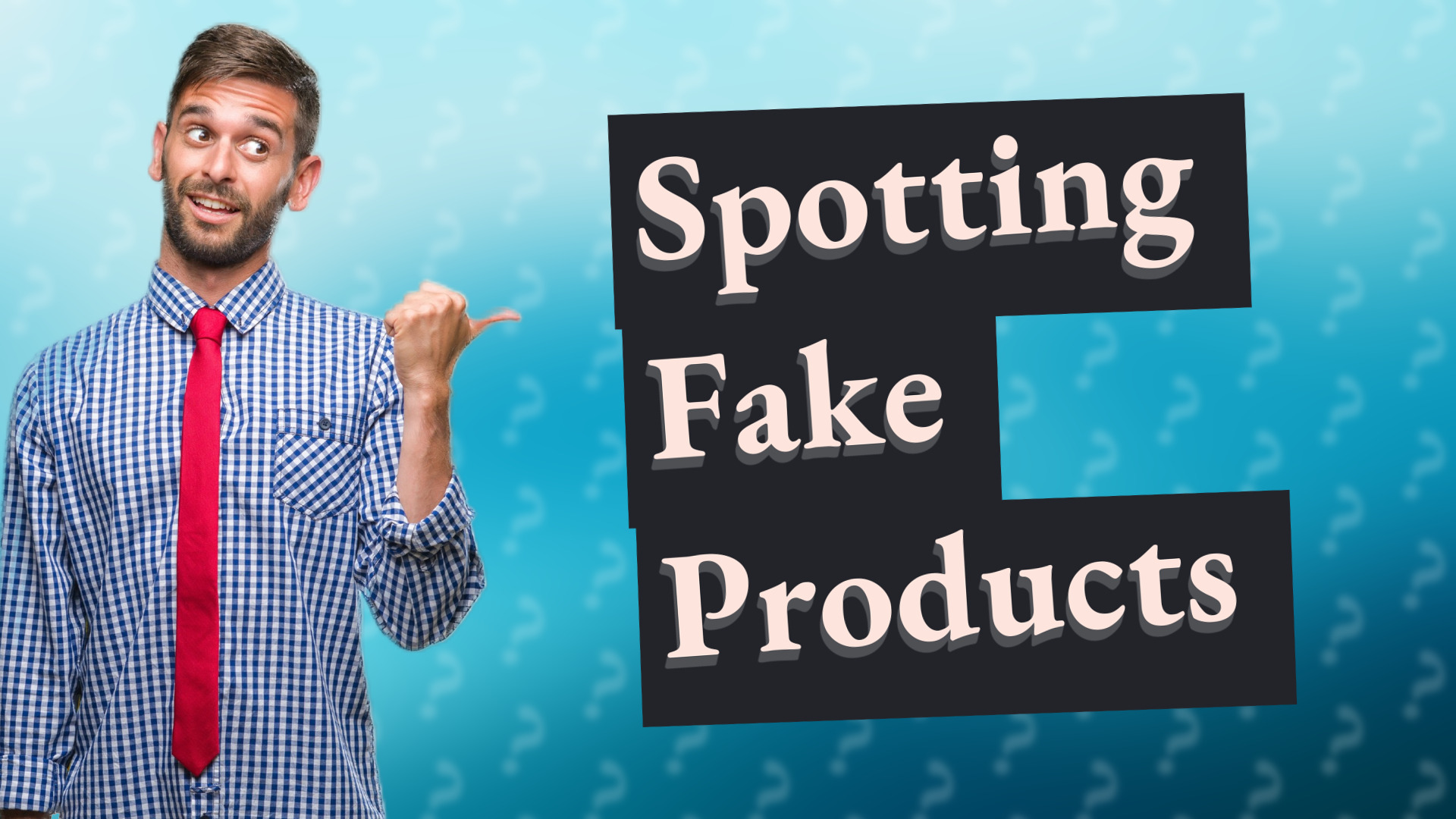 Spotting Fake Products