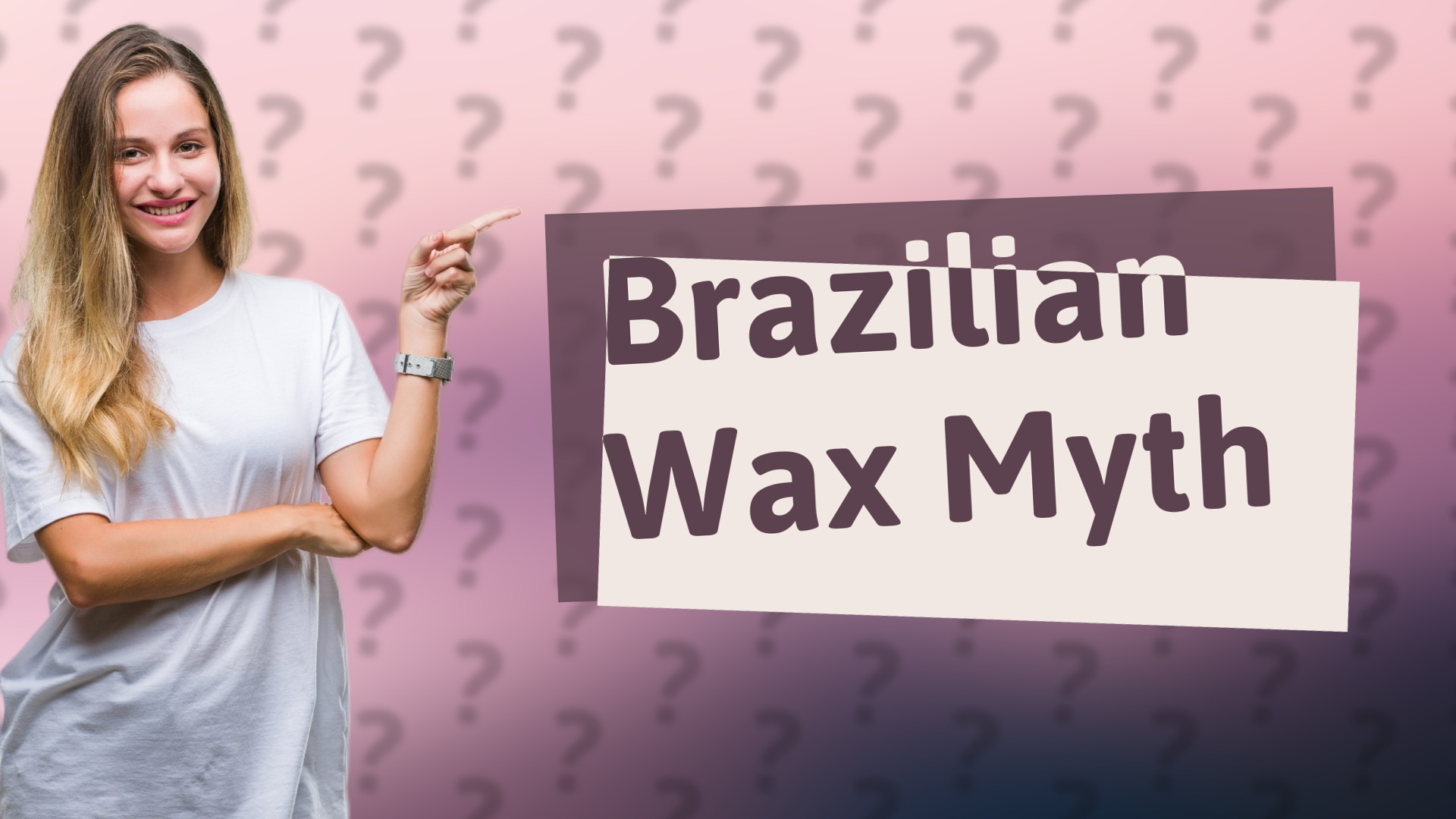 Brazilian Wax Myth