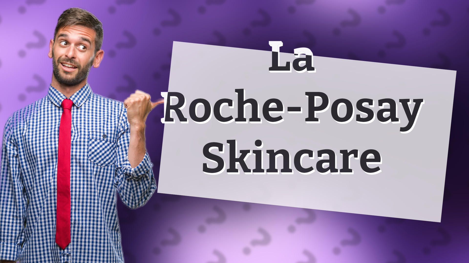 La Roche-Posay Skincare